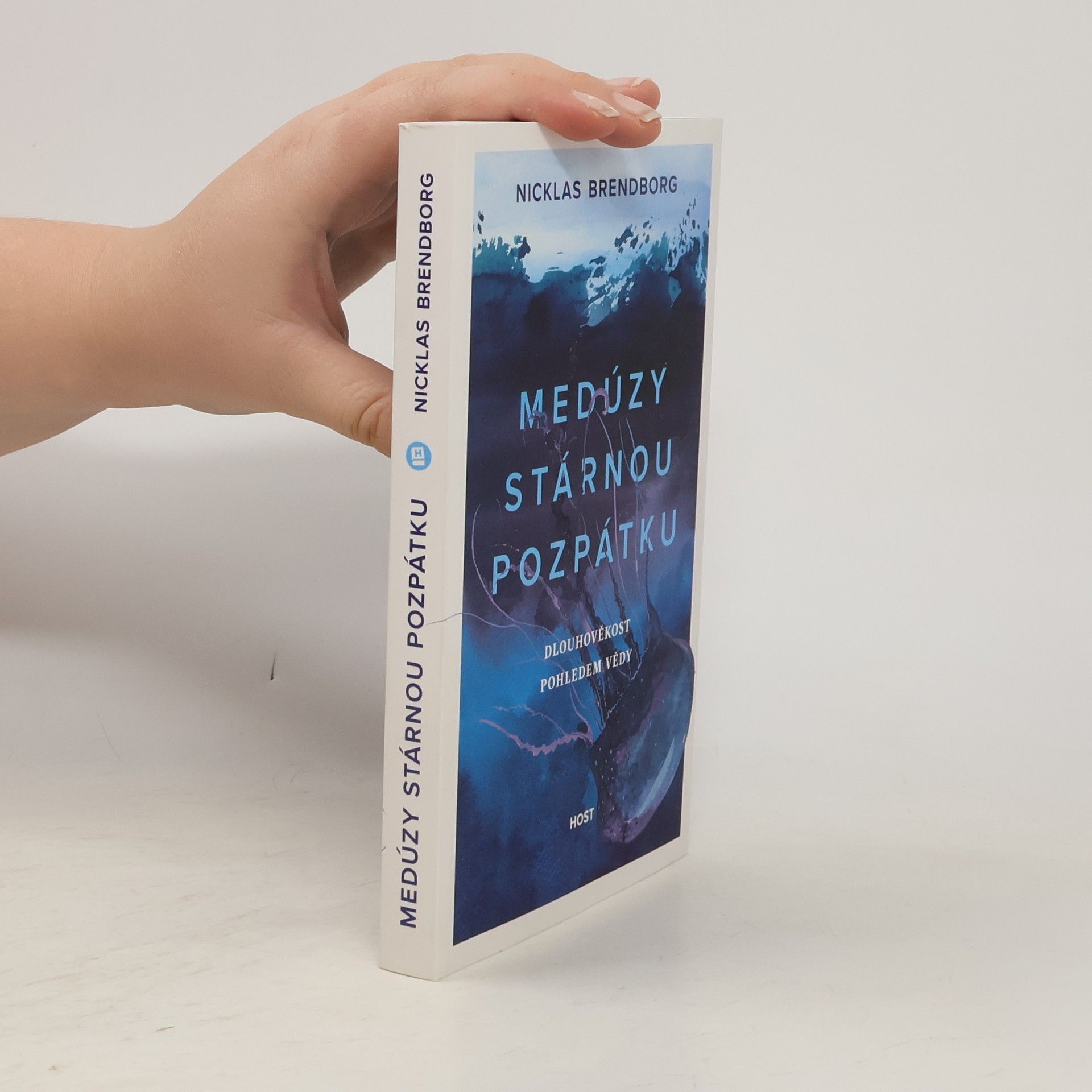 Nicklas Brendborg Medúzy stárnou pozpátku : dlouhověkost pohledem vědy