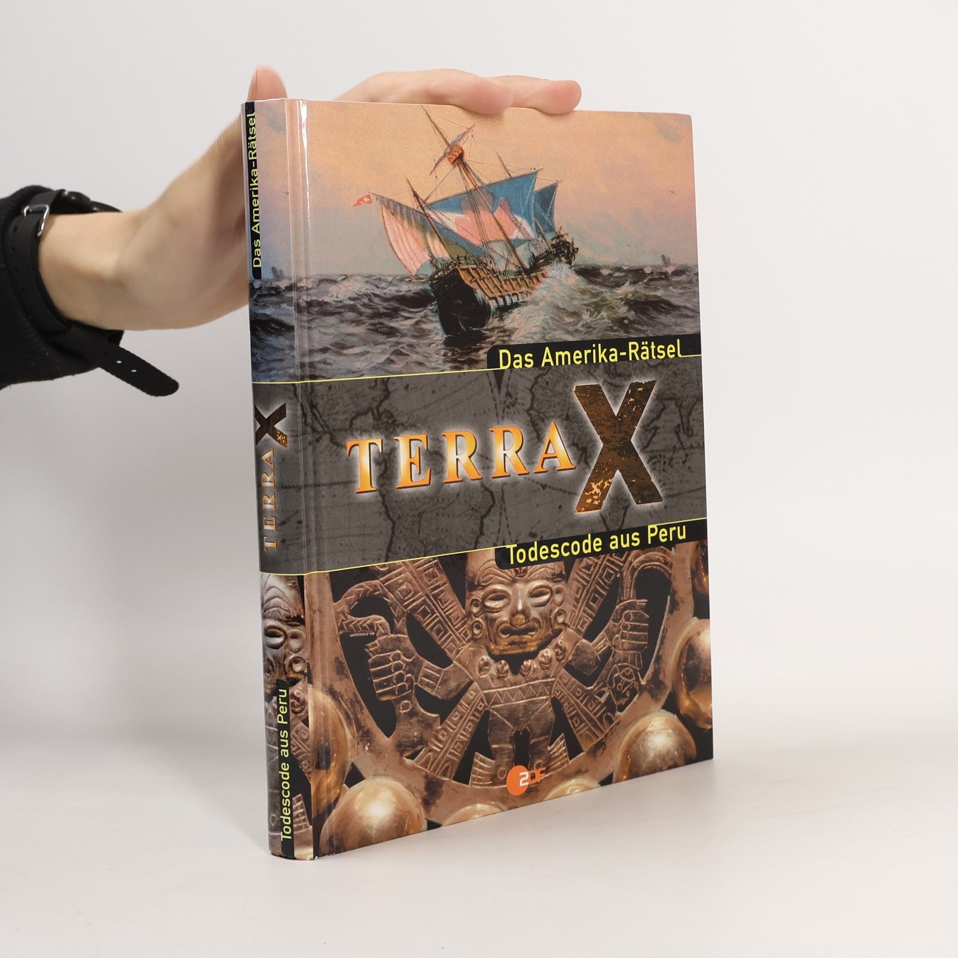 Autorenkollektiv Terra X. Das Amerika-Rätsel. Todescode aus Peru