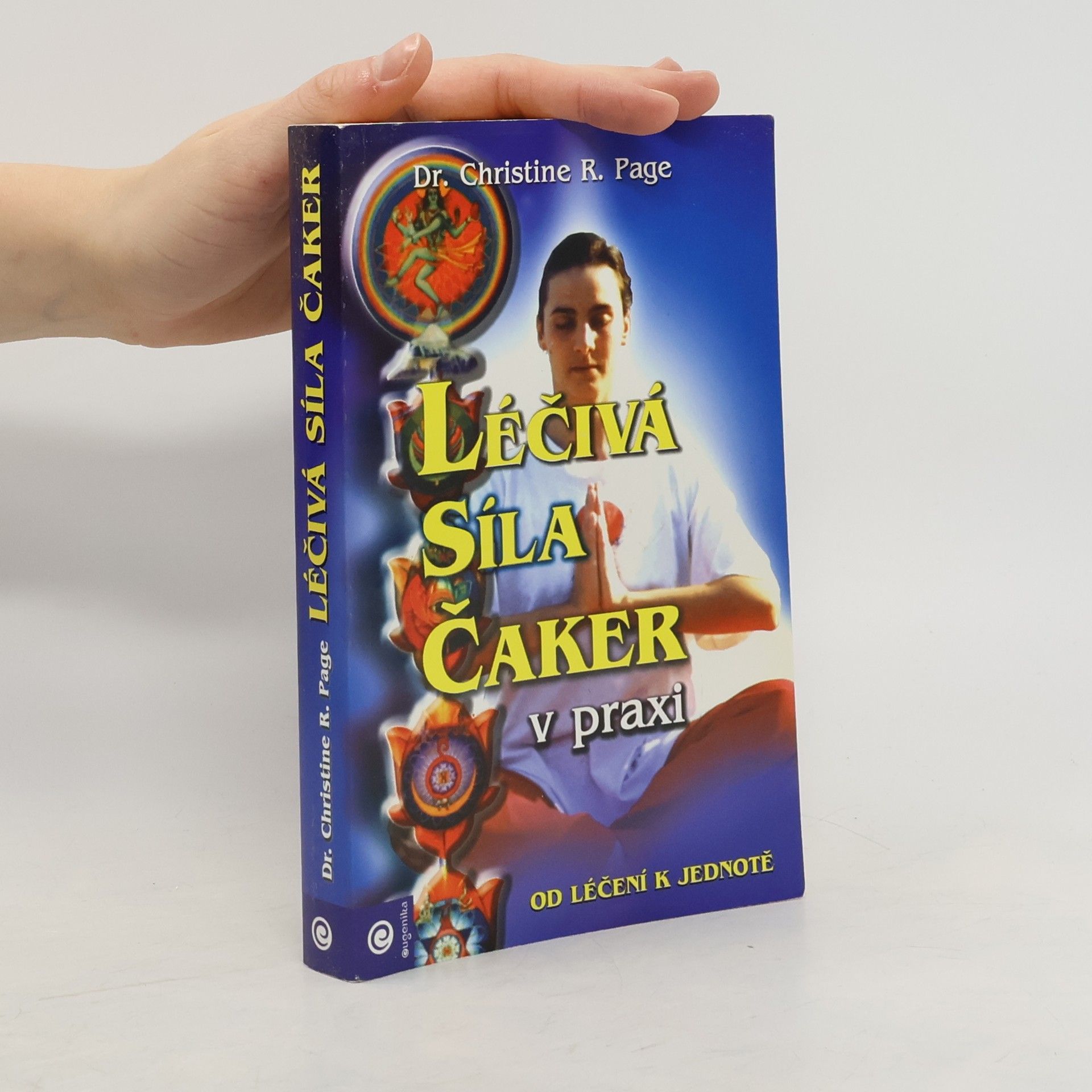 Léčivá síla čaker v praxi