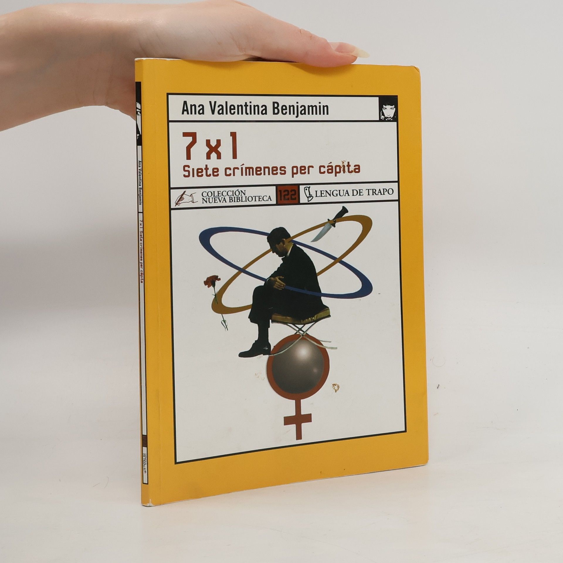 Ana Valentina Benjamin Nueva biblioteca - 122: 7 x 1 Siete crímenes per cápita