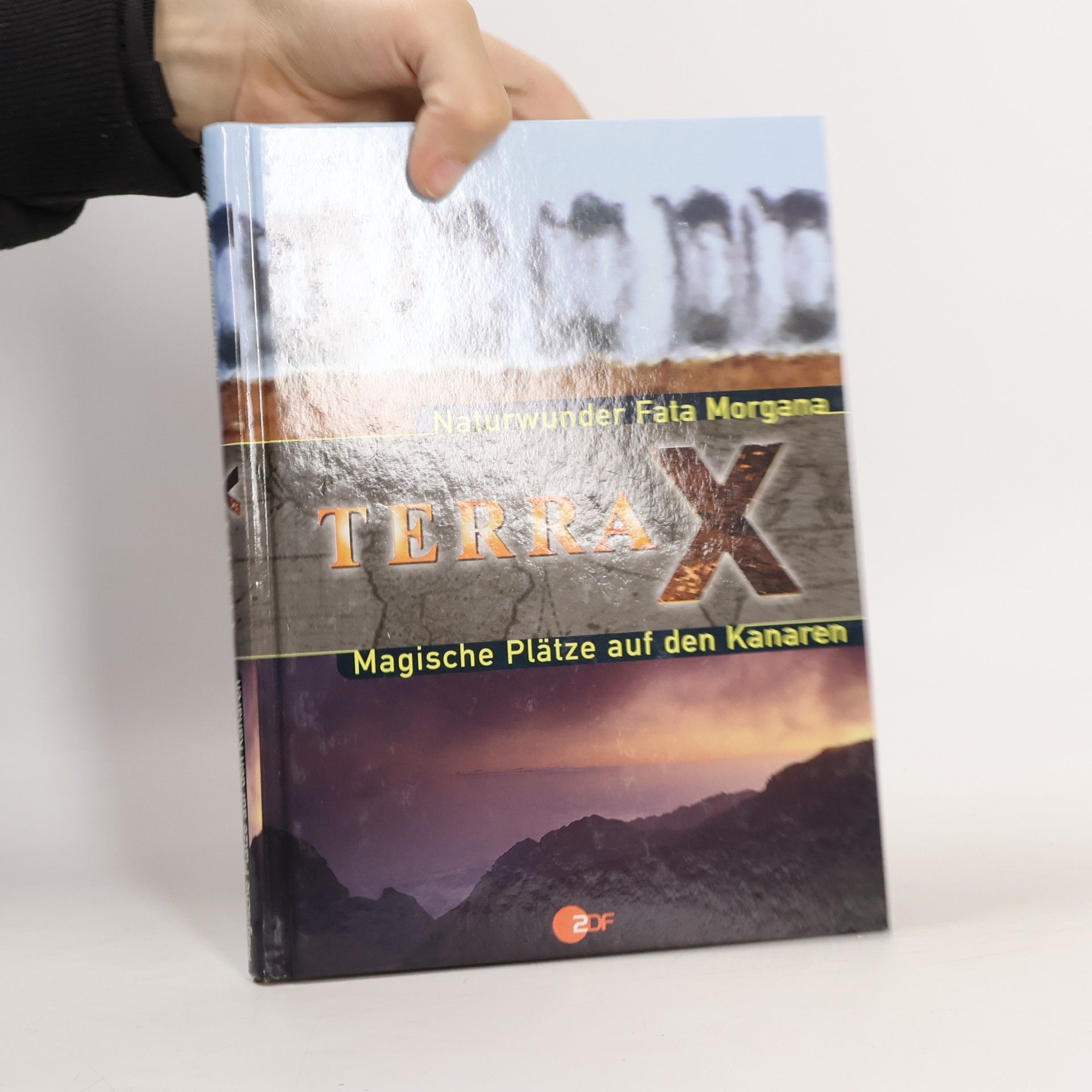 Autorenkollektiv Terra X. Naturwunder Fata Morgana. Magische Plätze auf den Kanaren