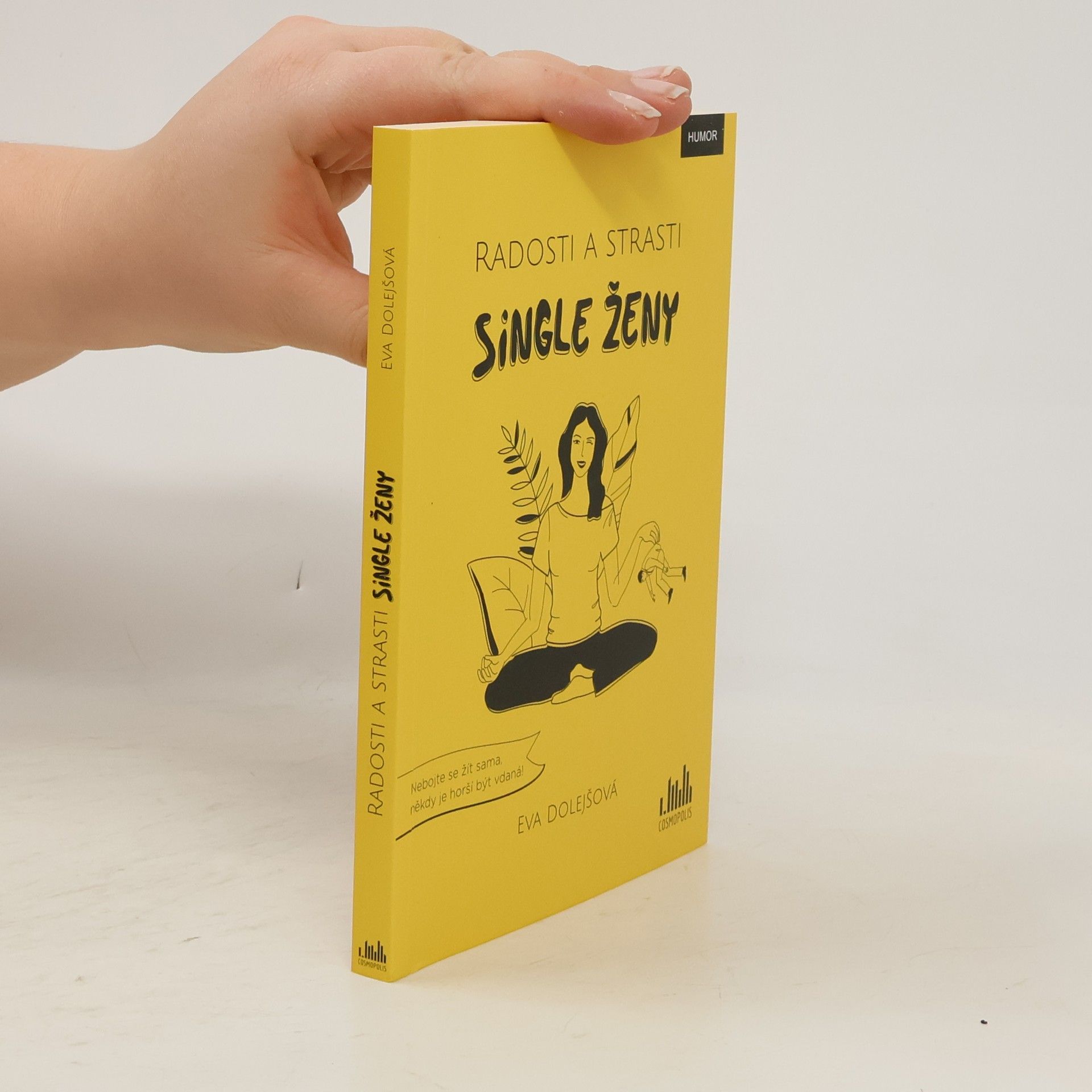 Eva Dolejšová Radosti a strasti single ženy