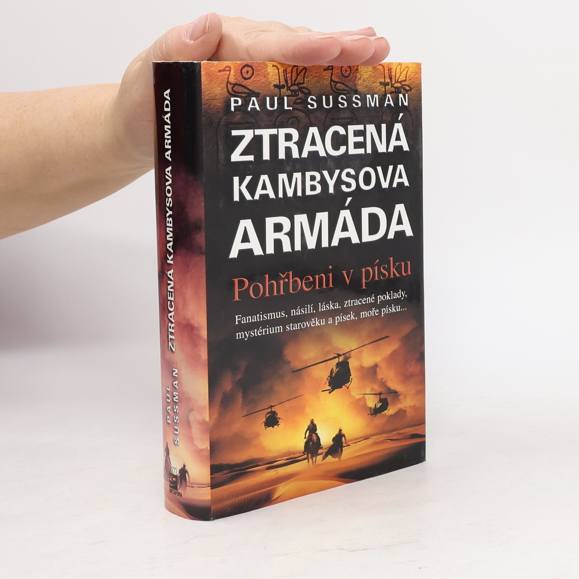 Paul Sussman Ztracená Kambysova armáda. Ppohřbeni v písku