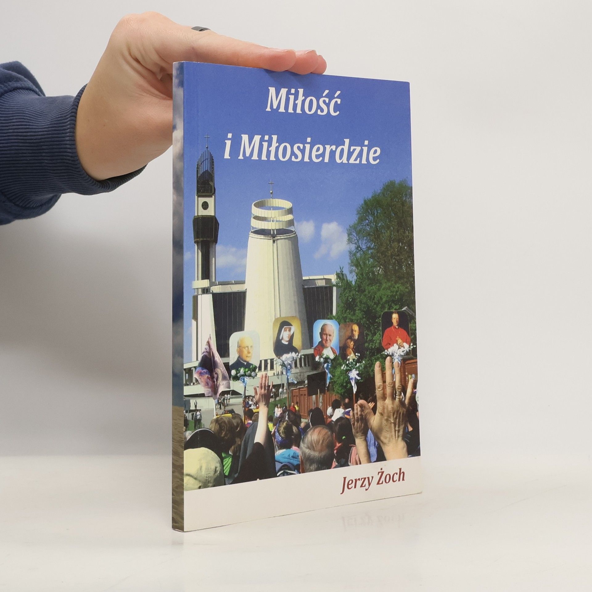 Jerzy Żoch Miłość i Miłosierdzie