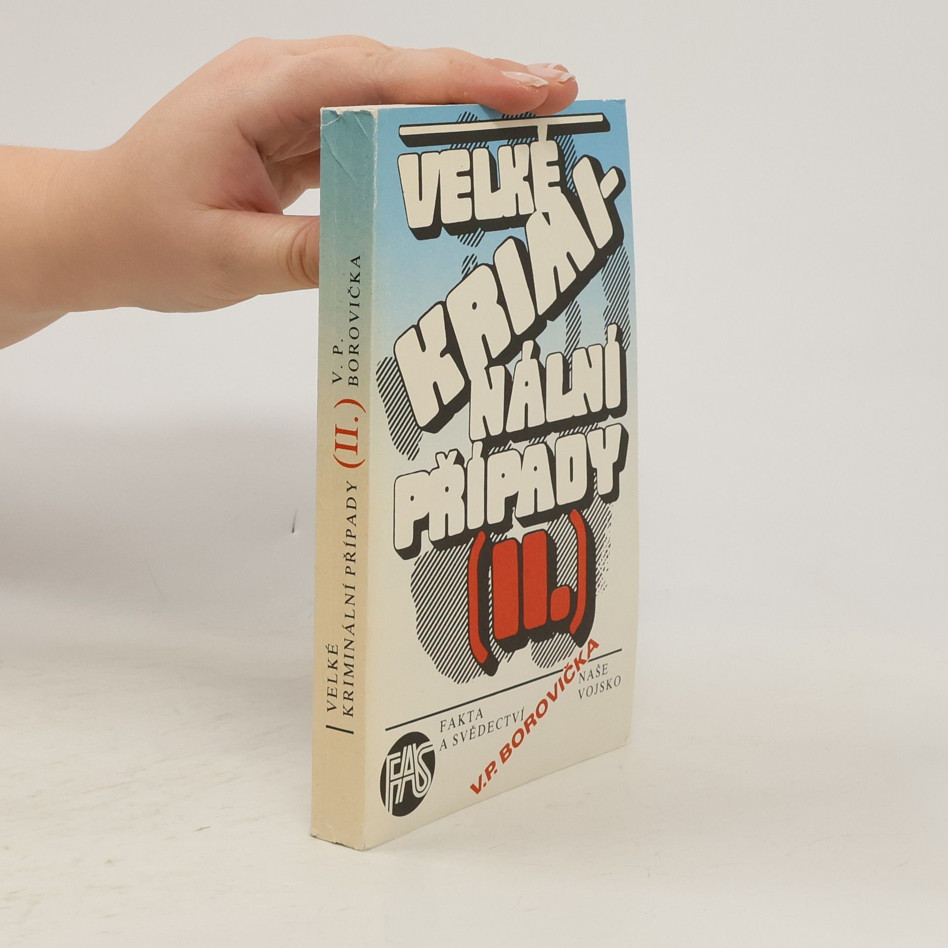 Václav Pavel Borovička Velké kriminální případy II.