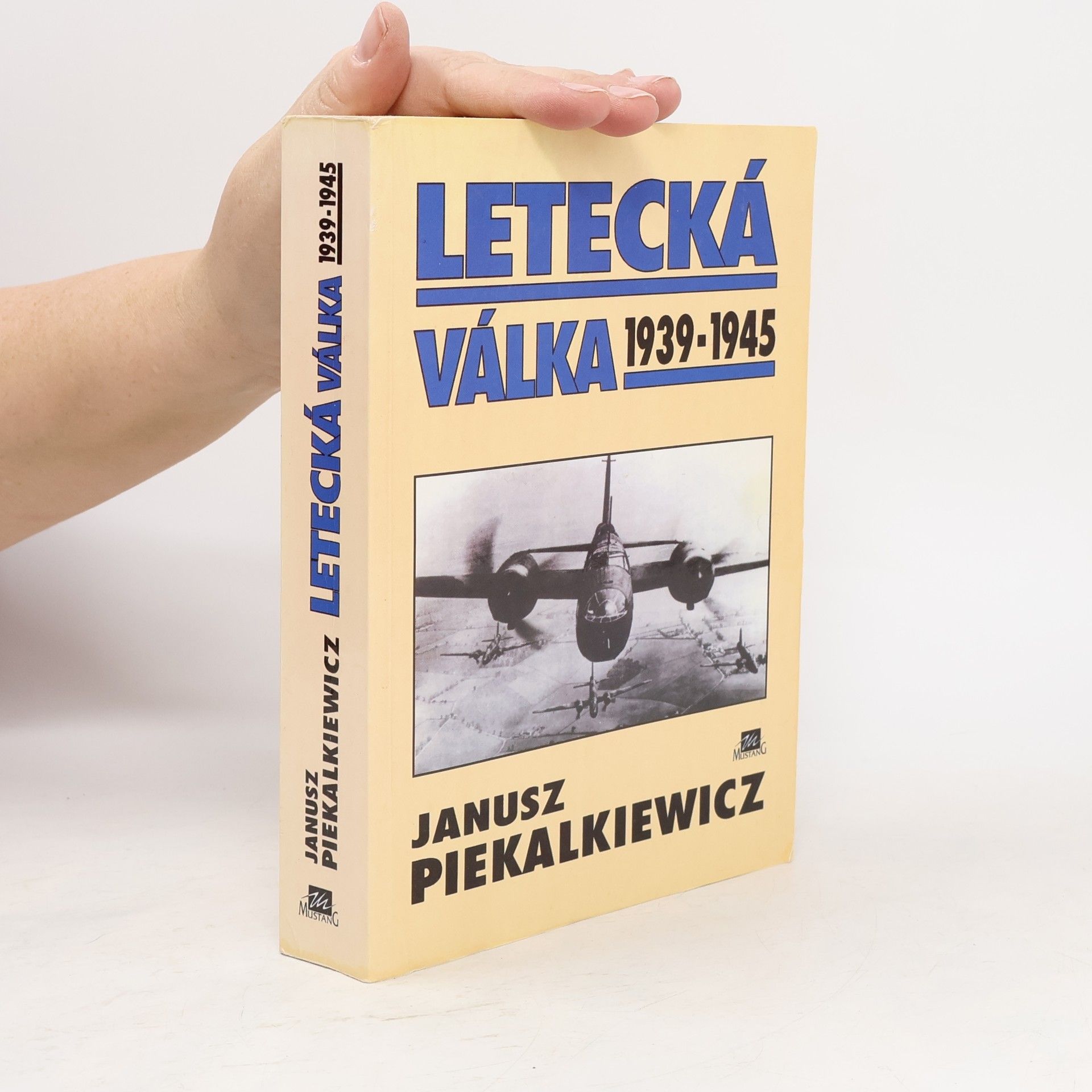Janusz Piekałkiewicz Letecká válka 1939-1945