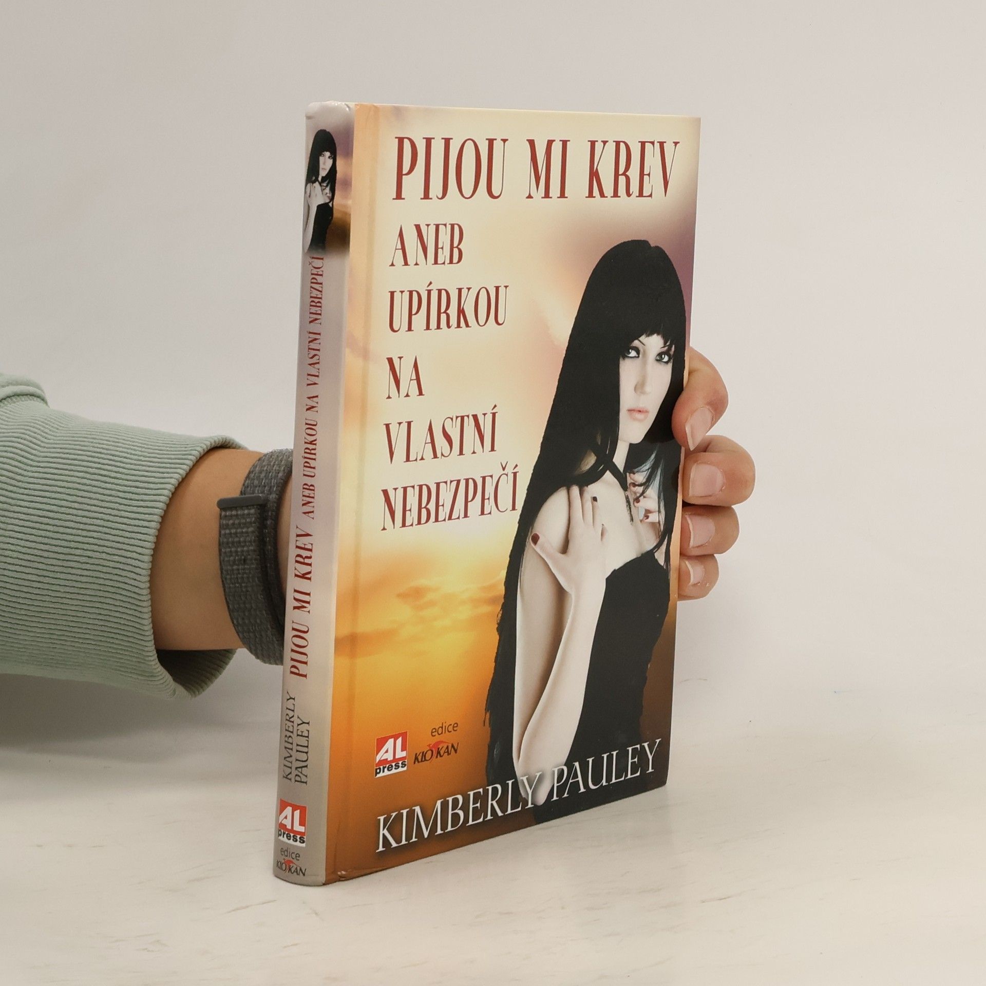 Kimberly Pauley Pijou mi krev, aneb, Upírkou na vlastní nebezpečí