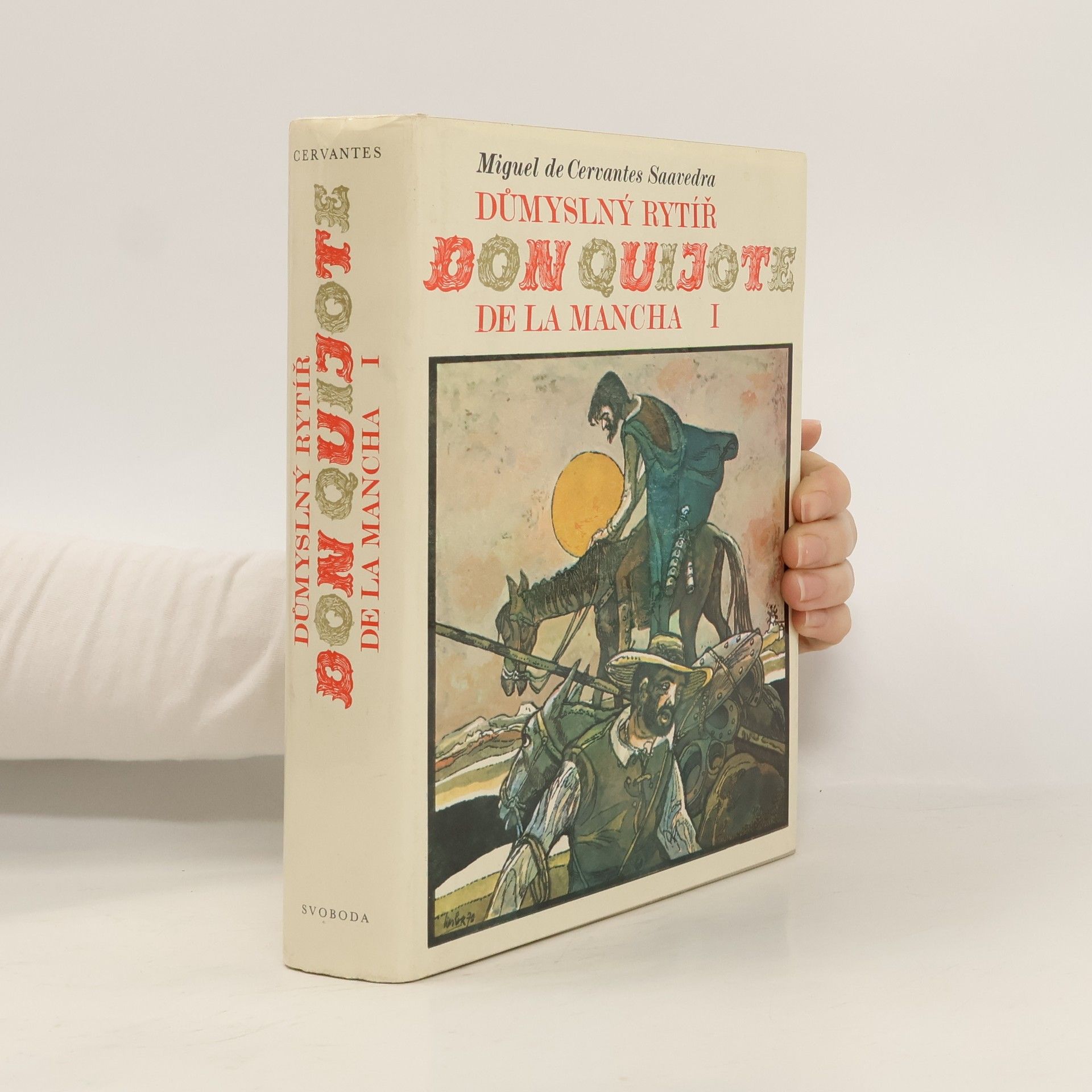 Miguel de Cervantes y Saavedra Důmyslný rytíř Don Quijote De La Mancha I.