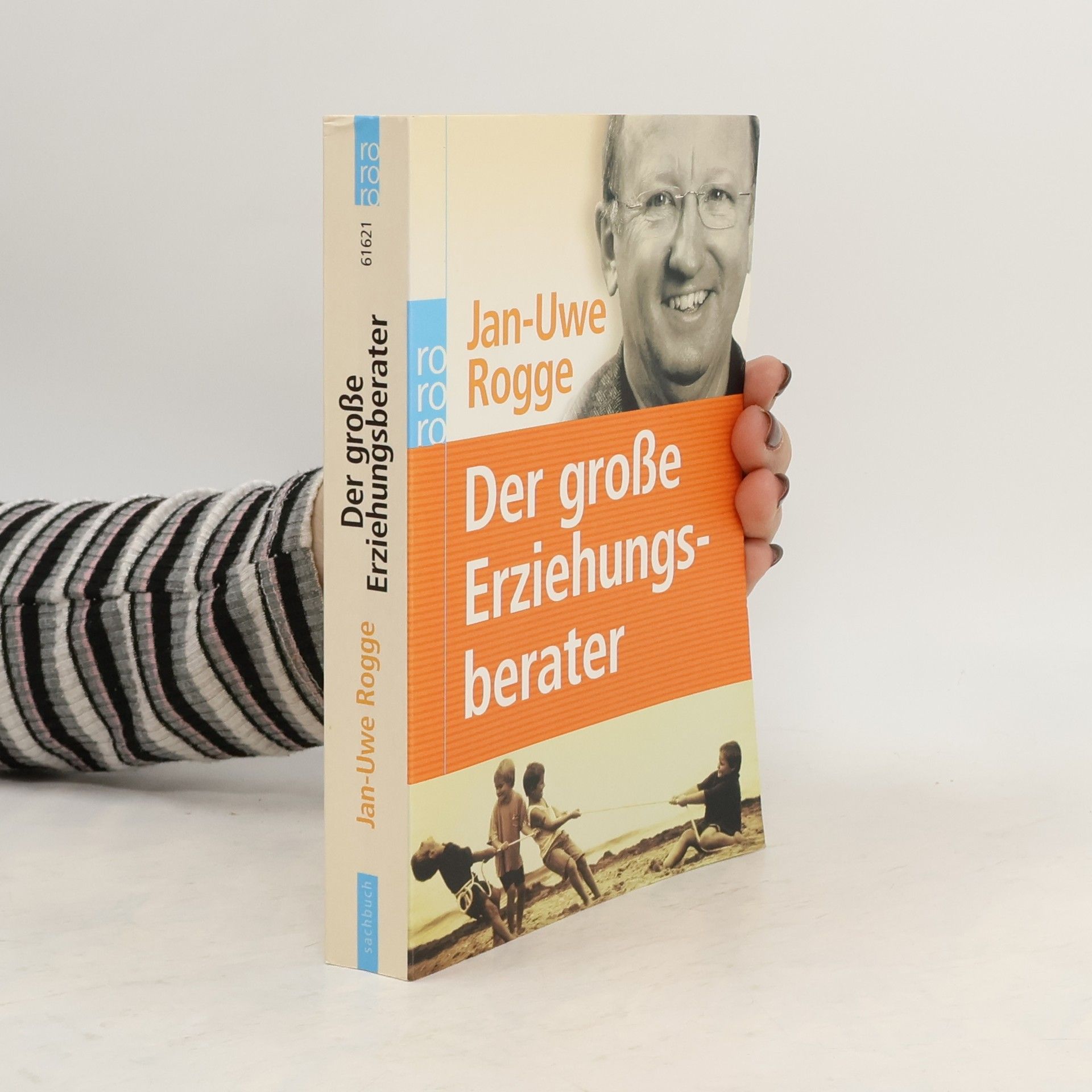 Jan Uwe Rogge Der große Erziehungsberater