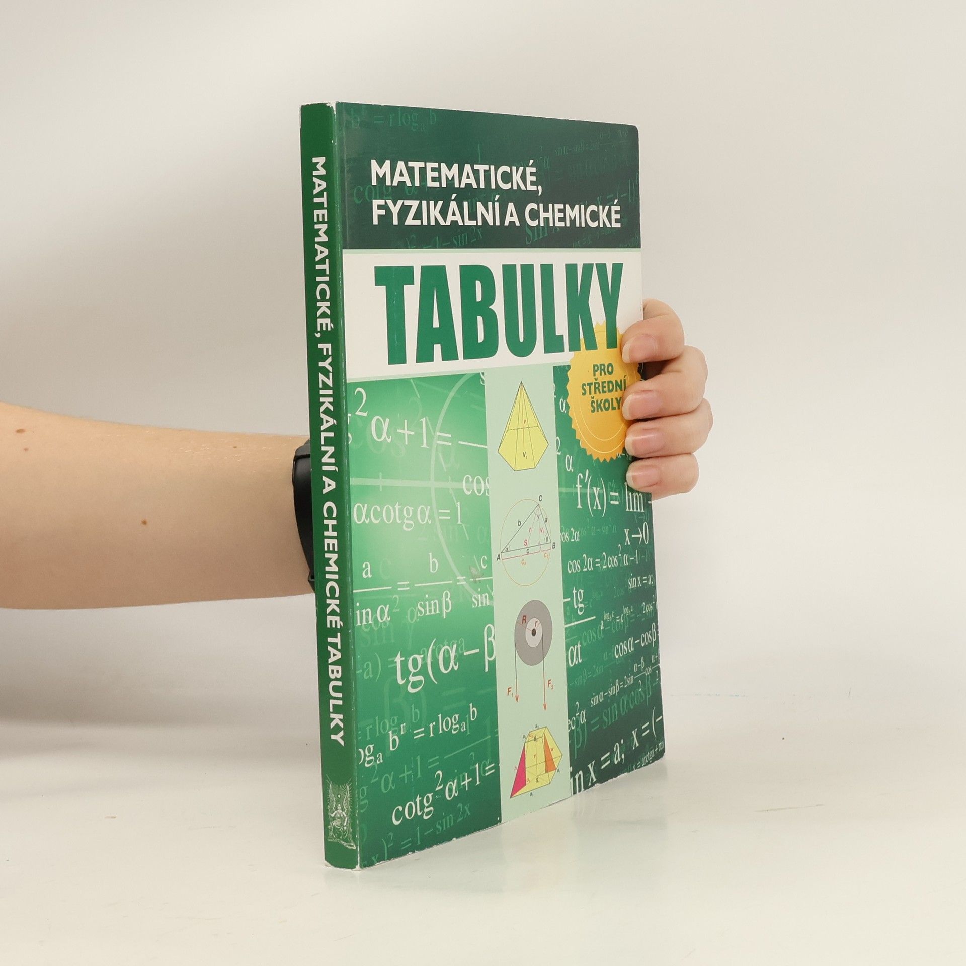 Kolektiv autorů Matematické, fyzikální a chemické tabulky pro střední školy