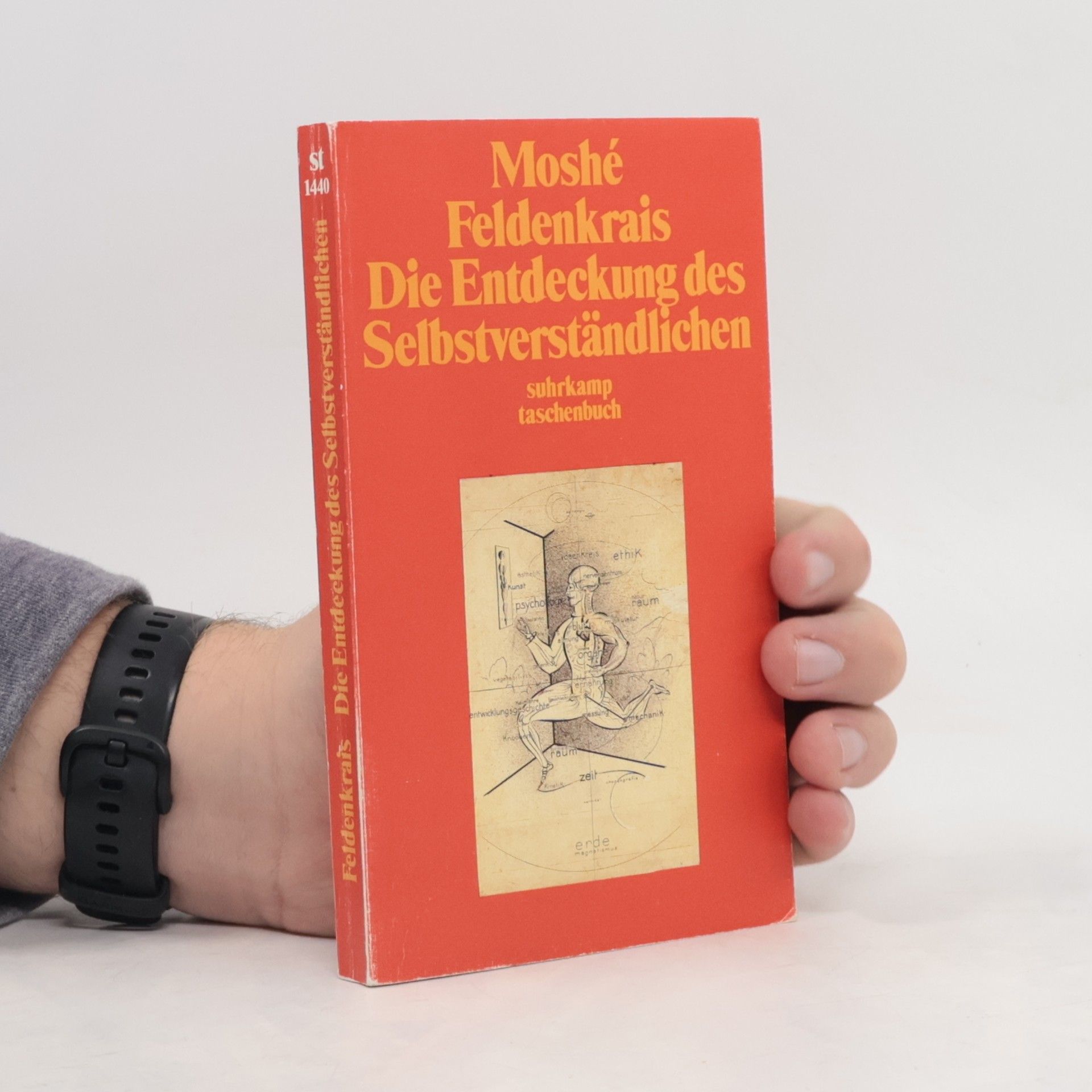 Moshé Feldenkrais Die Entdeckung des Selbstverständlichen