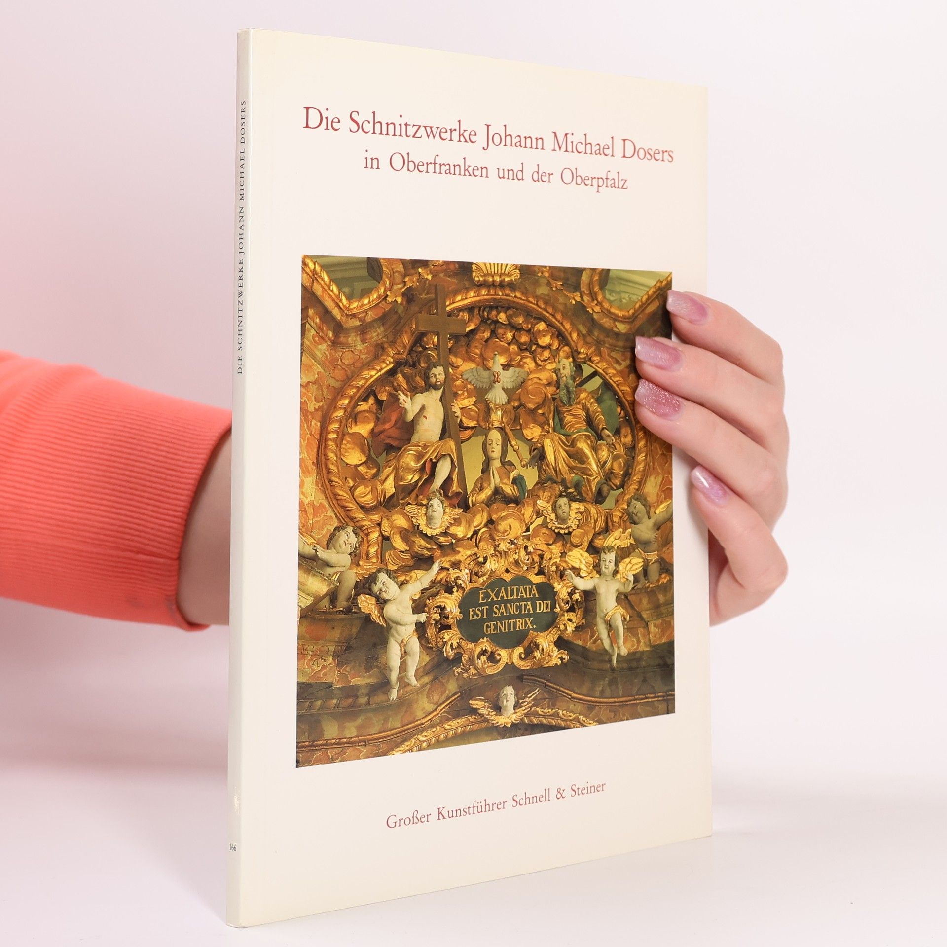 Aquilas Rohner Die Schnitzwerke Johann Michael Dosers in Oberfranken und der Oberpfalz