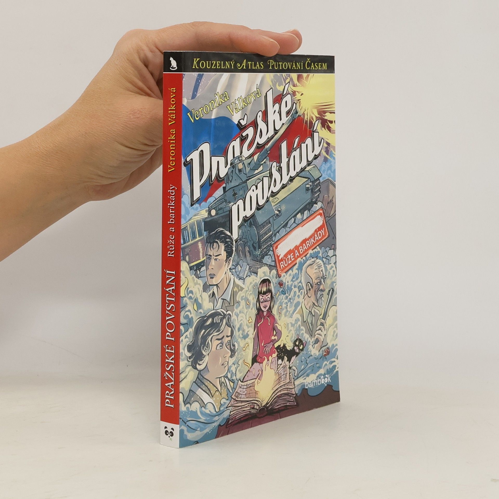 Veronika Válková Pražské povstání: Růže a barikády