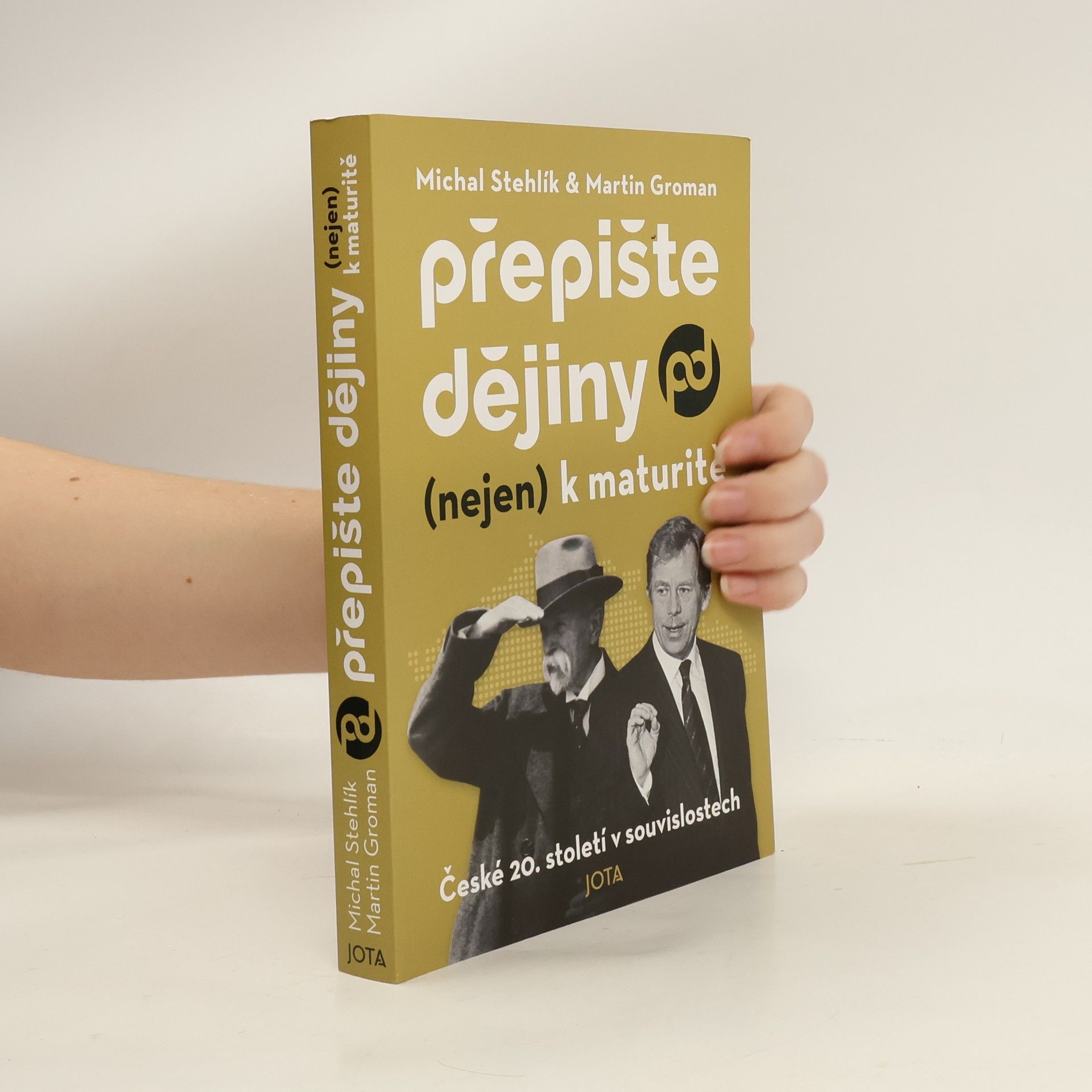 Michal Stehlík Přepište dějiny (nejen) k maturitě