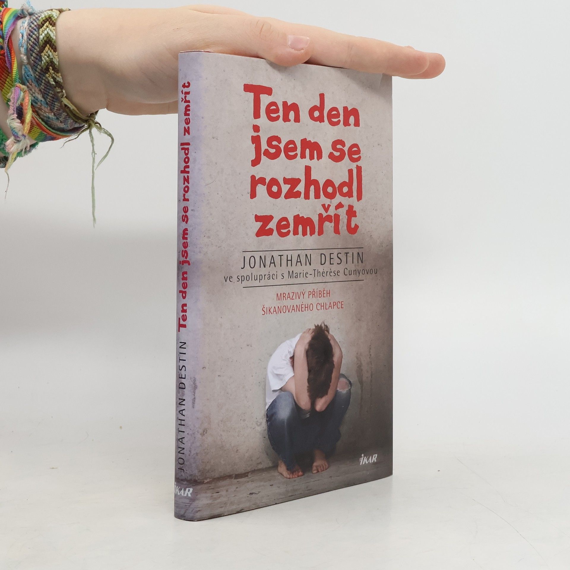 Jonathan Destin Ten den jsem se rozhodl zemřít