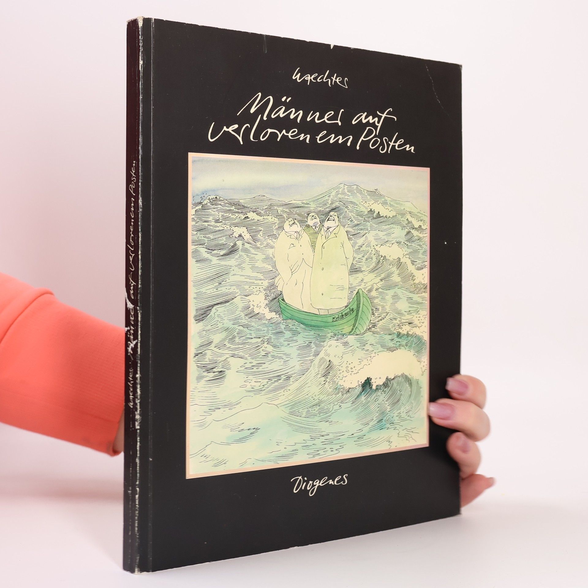 Friedrich Karl Waechter Männer auf verlorenem Posten