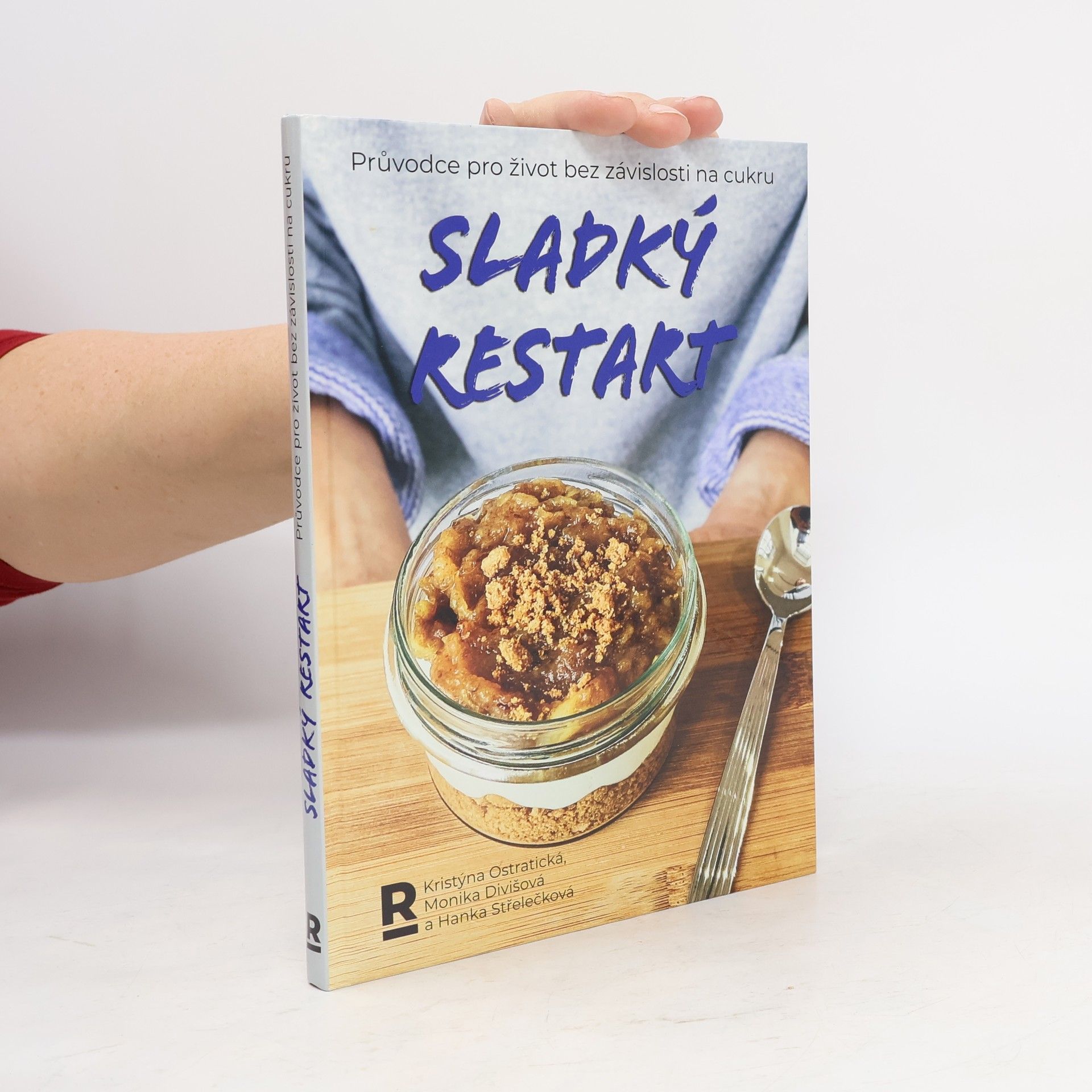 Sladký restart : průvodce pro život bez závislosti na cukru