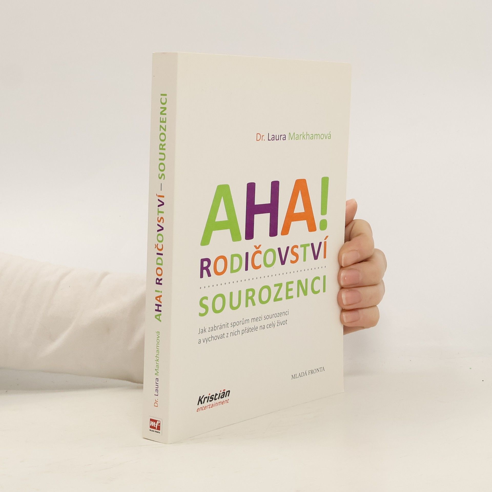 Laura Markham Aha! Rodičovství - sourozenci