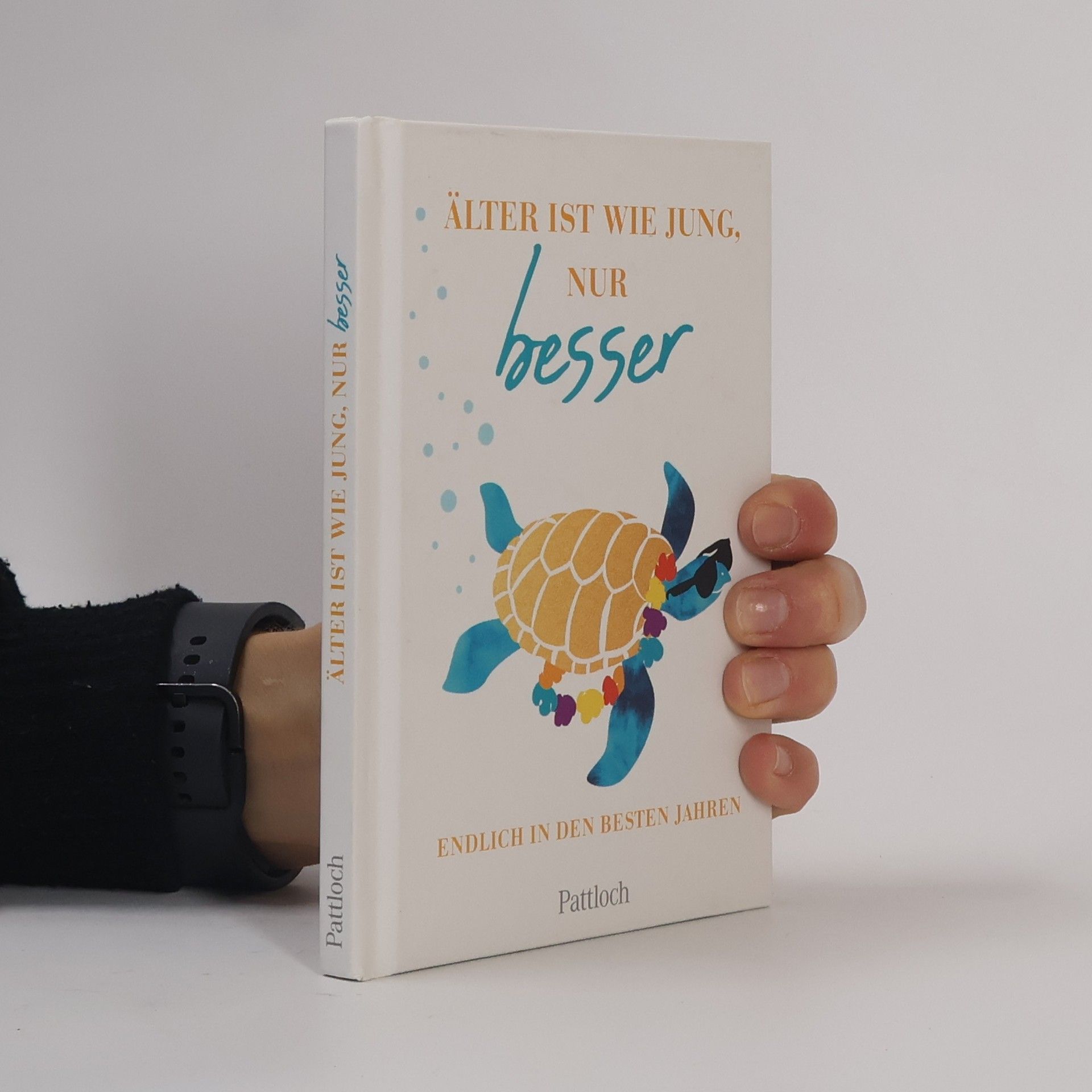 Autores varios Älter ist wie jung, nur besser. Endlich in den besten Jahren