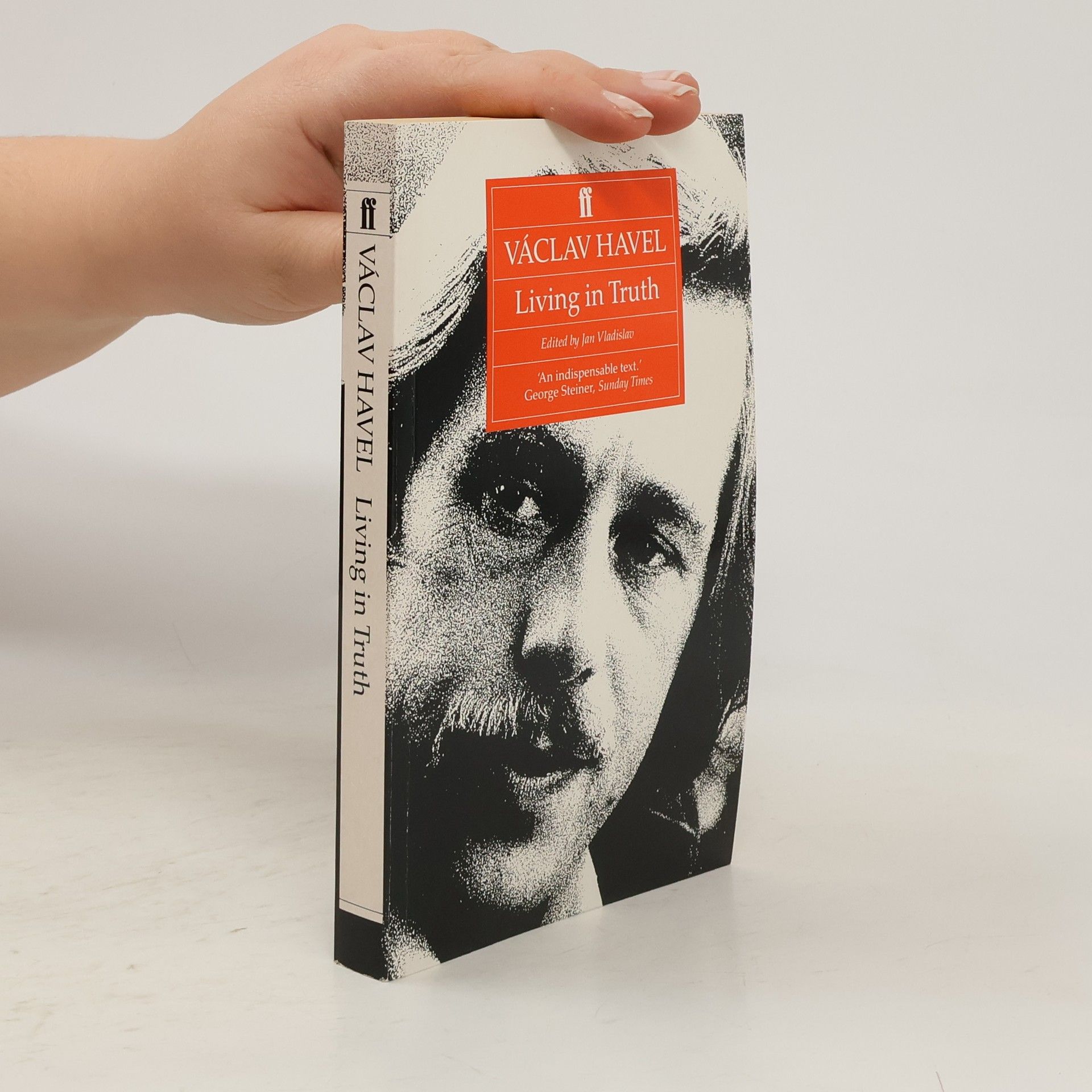 Václav Havel Living in Truth : Twenty-two essays published on the occasion of the award of the Erasmus Prize to Václav Havel