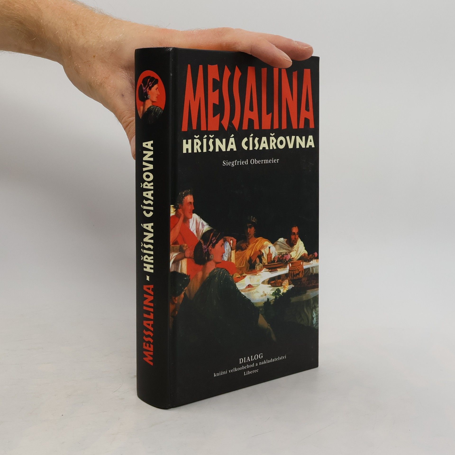 Siegfried Obermeier Messalina - hříšná císařovna