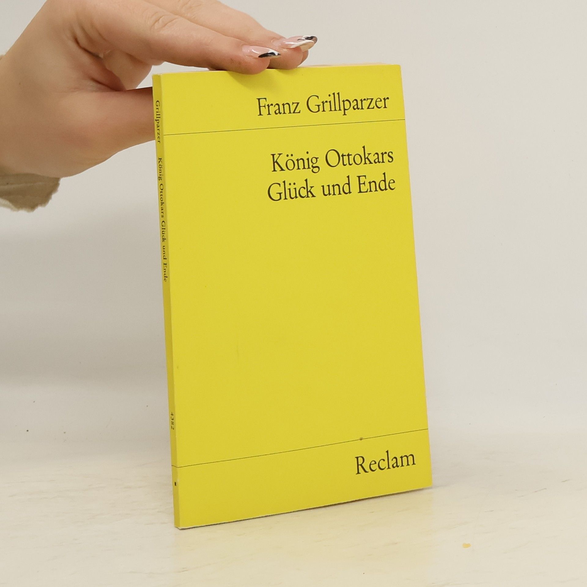 Franz Grillparzer König Ottokars Glück und Ende