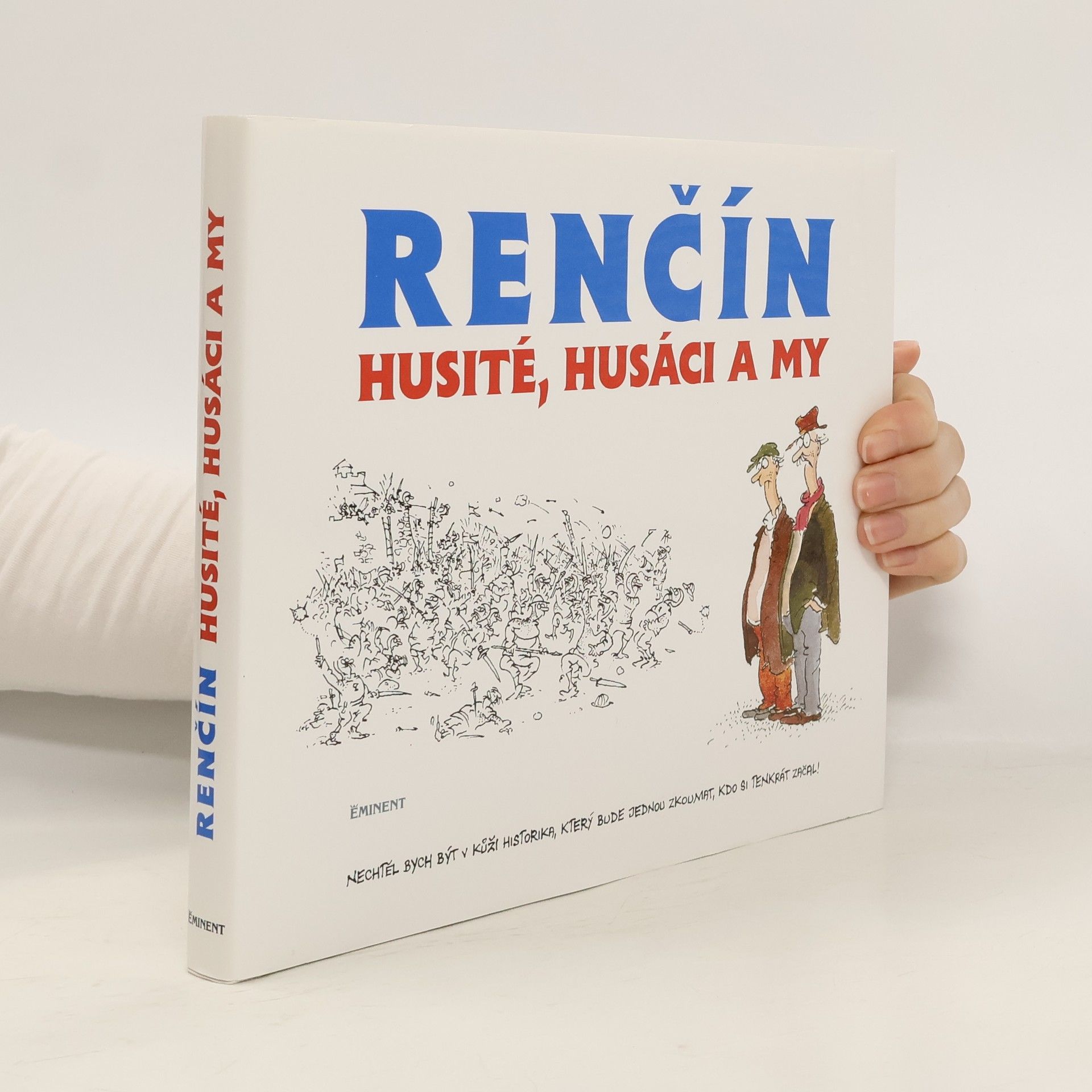 Vladimír Renčín Husité, Husáci a my