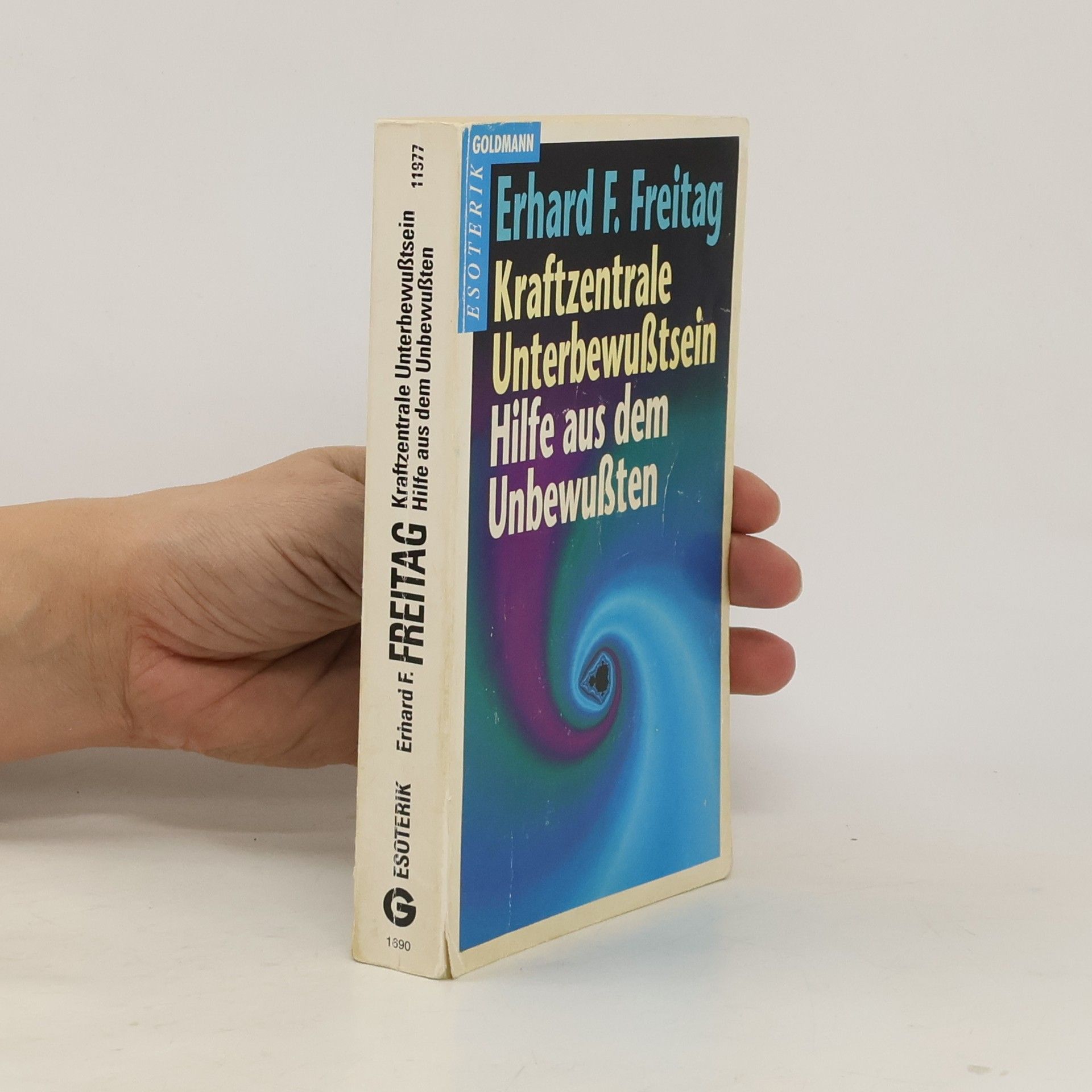 Erhard F. Freitag Kraftzentrale Unterbewusstsein