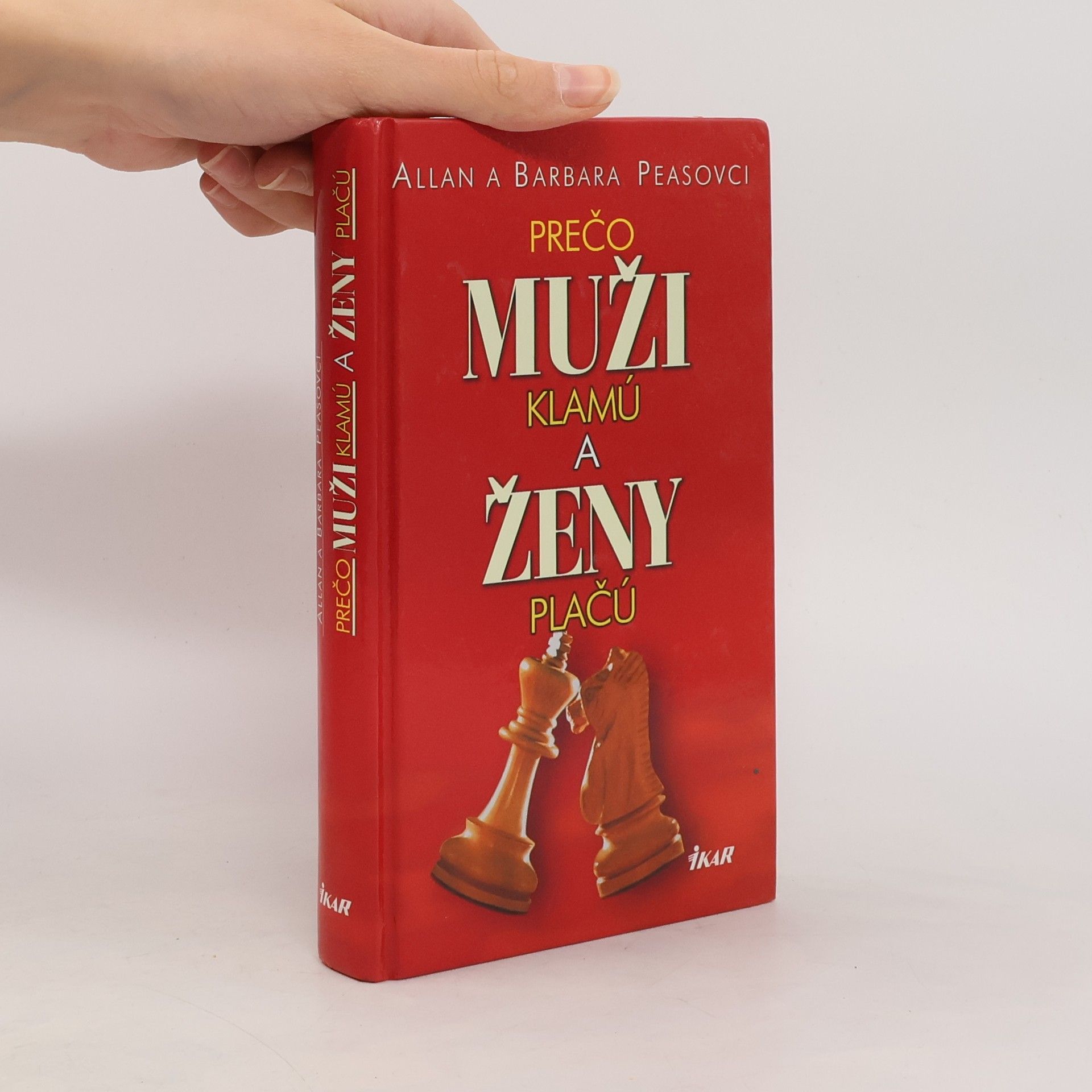 Allan a. Barbara Peasovci Prečo muži klamú a ženy plačú