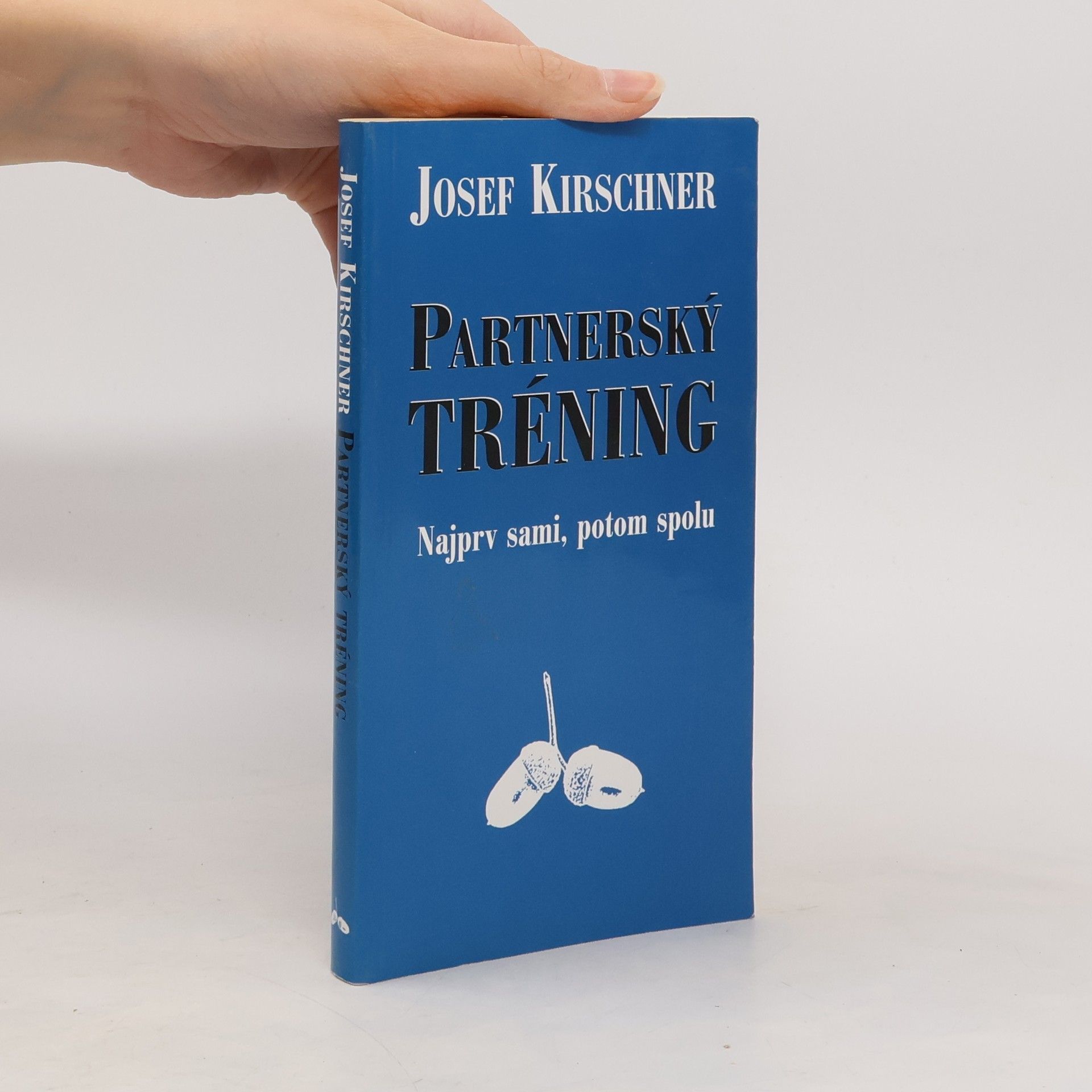 Josef Kirschner Partnerský tréning - Najprv sami, potom spolu