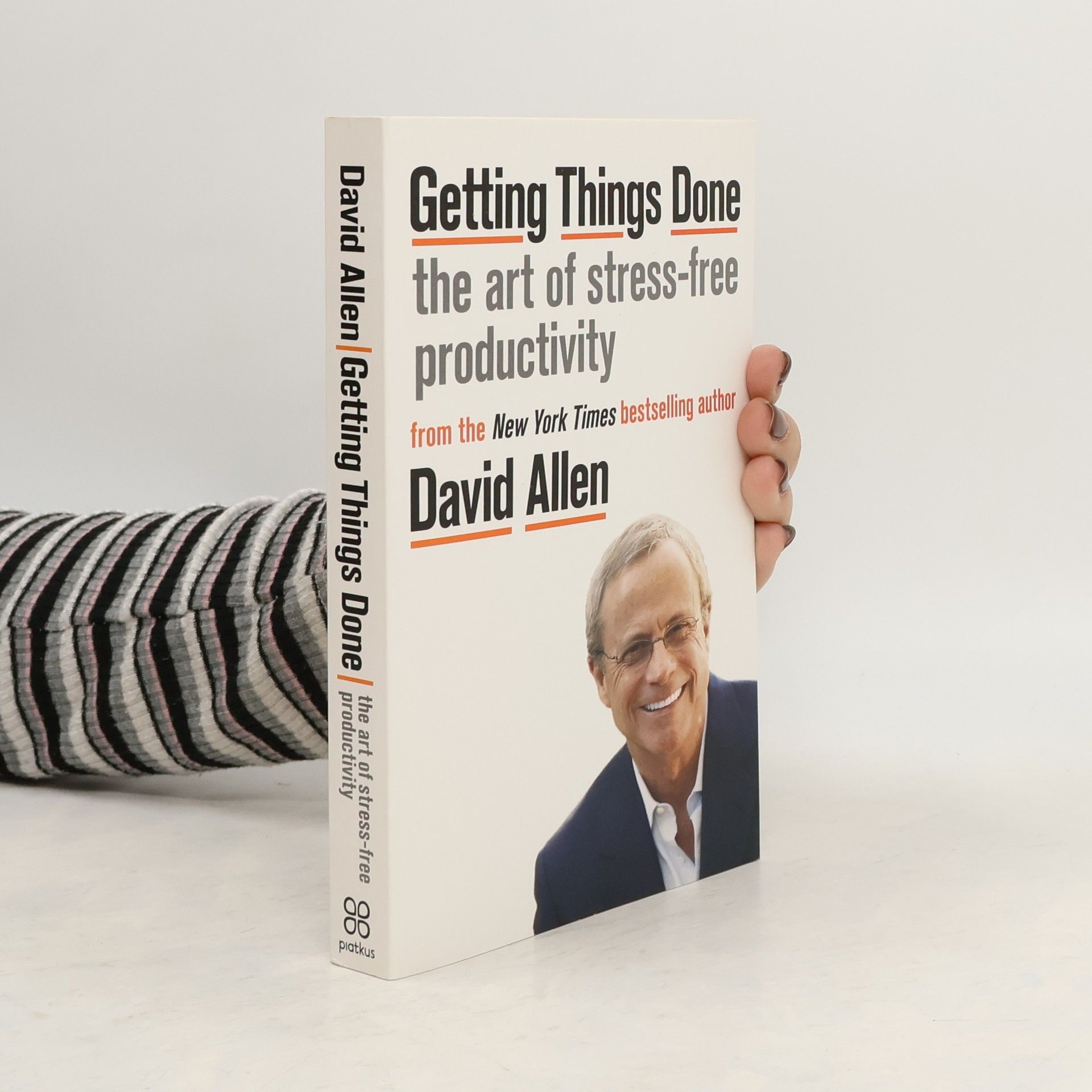 David Allen Getting things done : the art of stress-free productivity