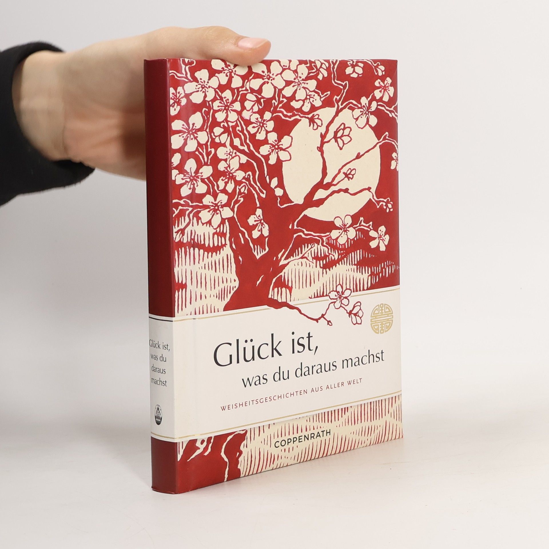 Kristina Schaefer Glück ist, was du daraus machst. Weisheitsgeschichten aus aller welt