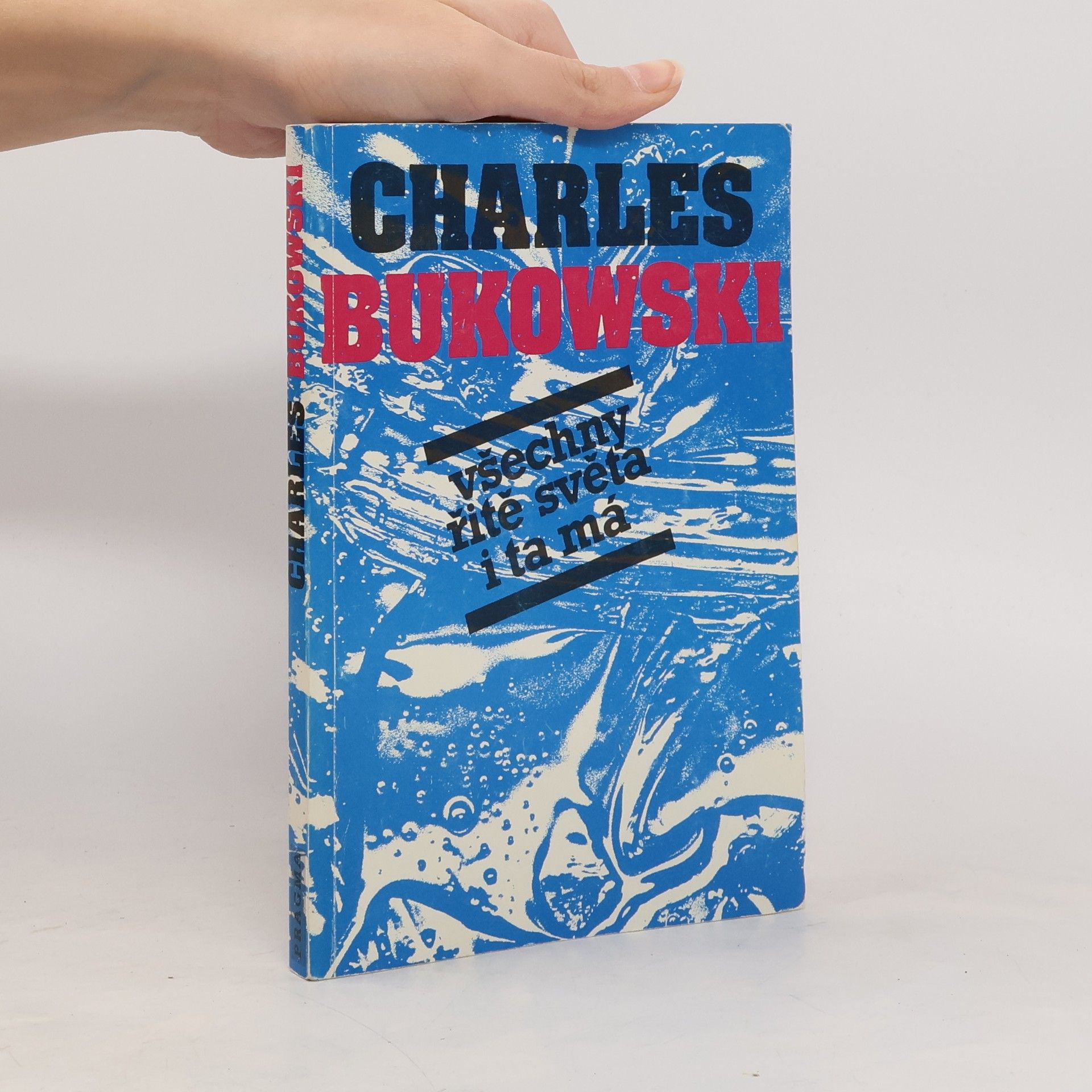 Charles Bukowski Všechny řitě světa i ta má