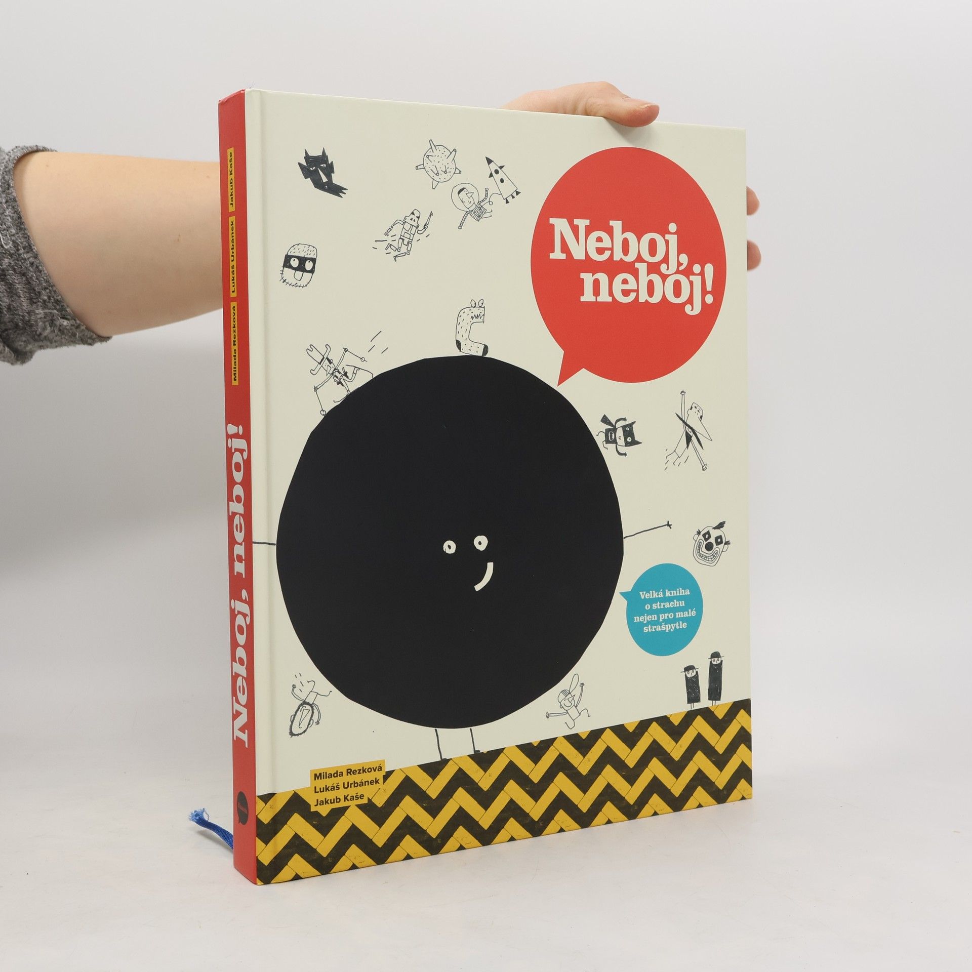 Neboj, neboj! Velká kniha o strachu nejen pro malé strašpytle