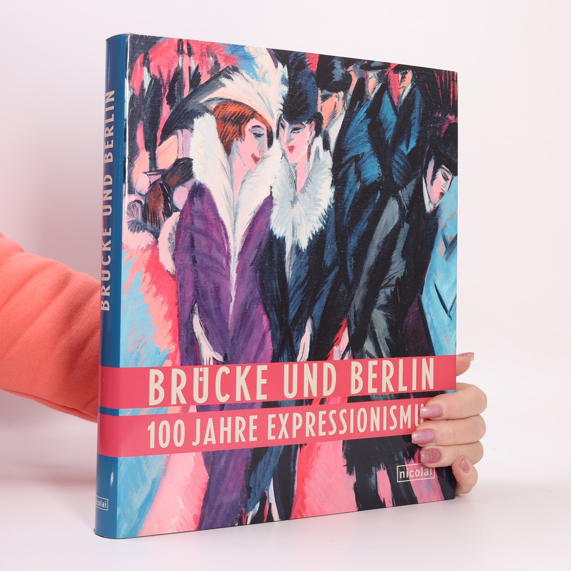 Autorenkollektiv Brücke und Berlin : 100 Jahre Expressionismus