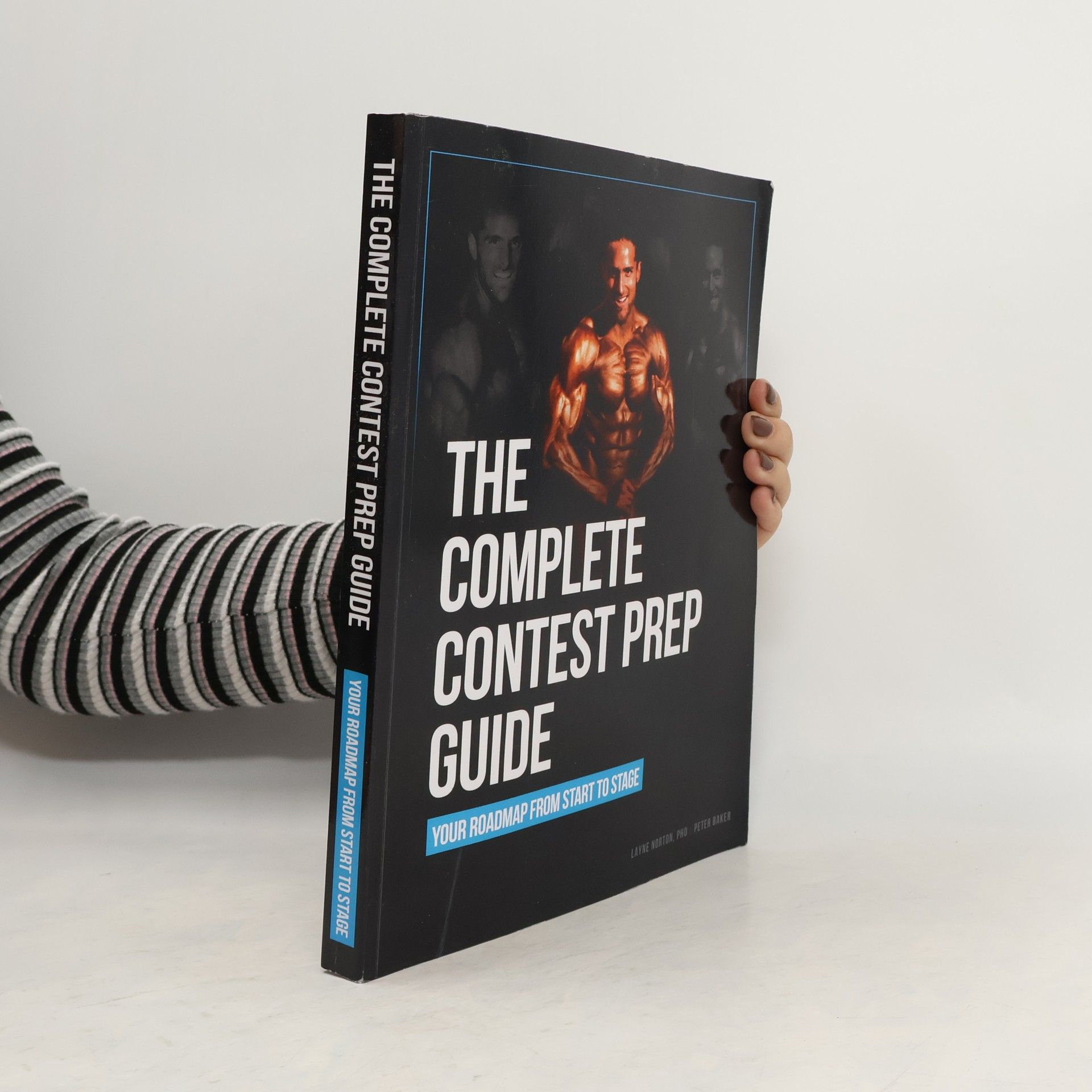 Layne Norton The Complete Contest Prep Guide