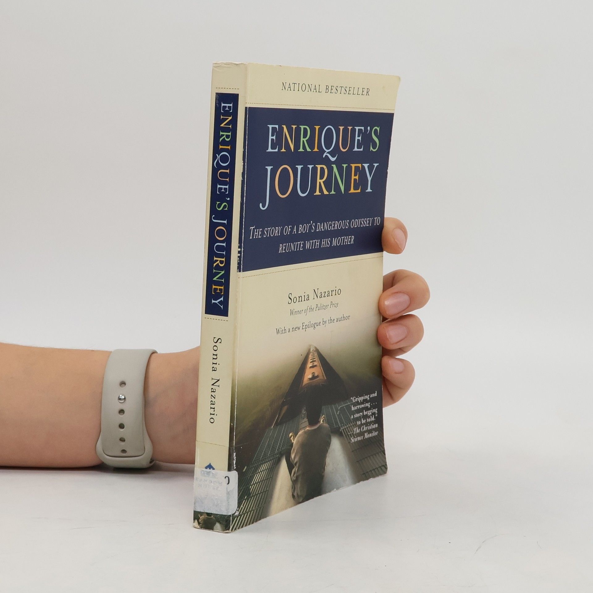Sonia Nazario Enrique's Journey: The Story of a Boy's Dangerous Odyssey to Reunite with His Mother
