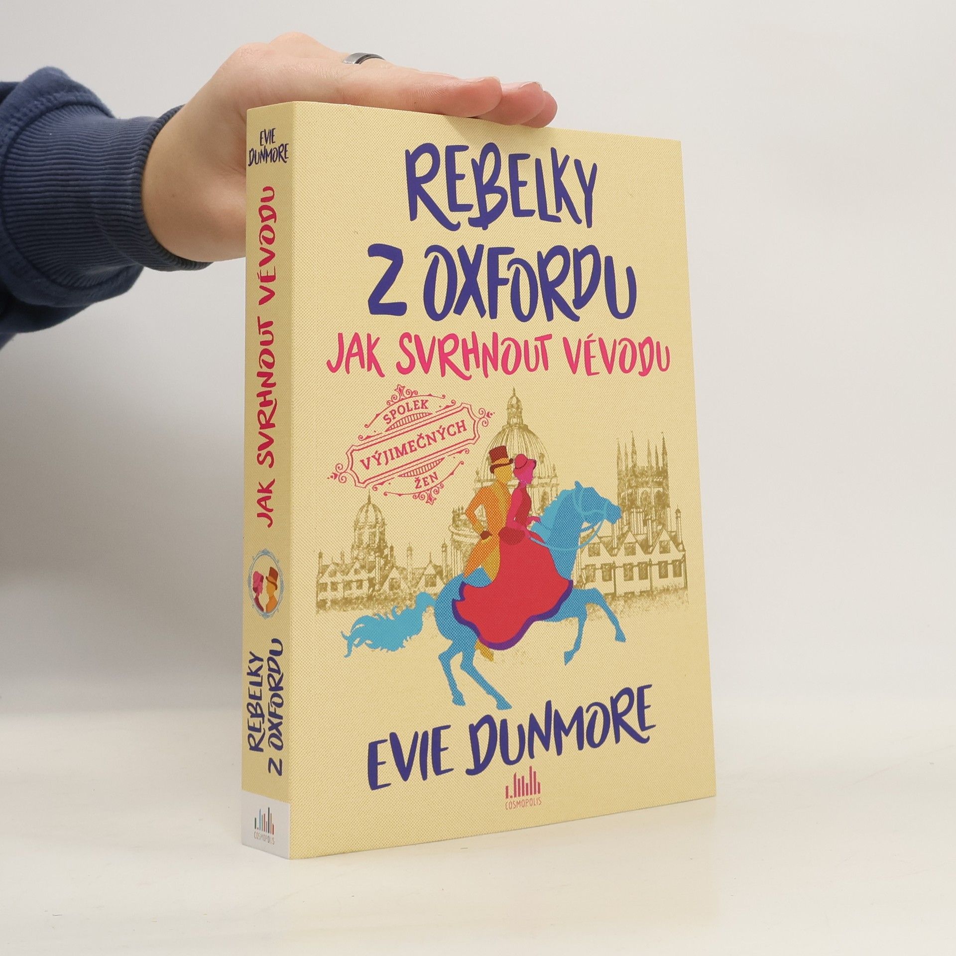 Evie Dunmore Rebelky z Oxfordu. Jak svrhnout vévodu