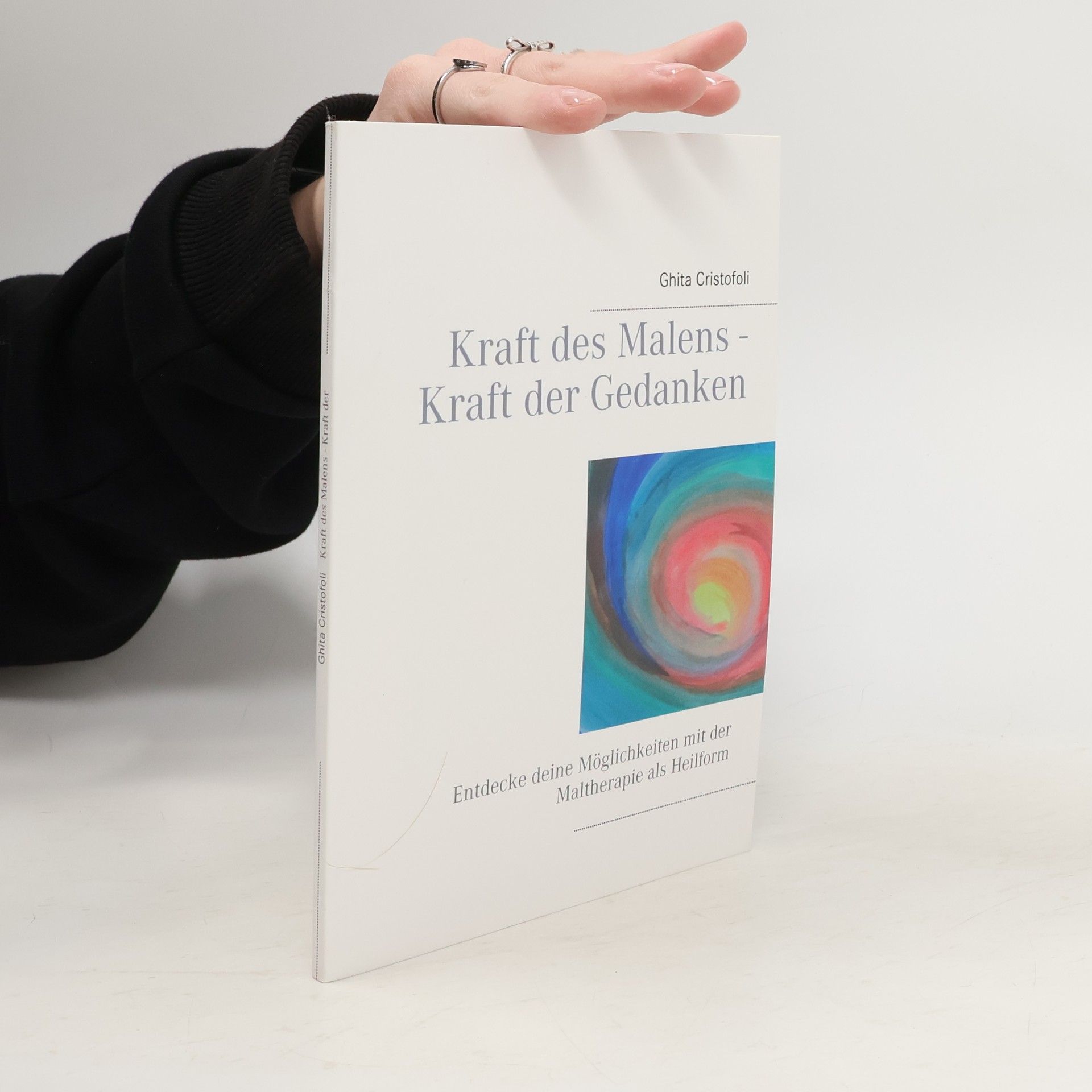 Ghita Cristofoli Kraft des Malens - Kraft der Gedanken