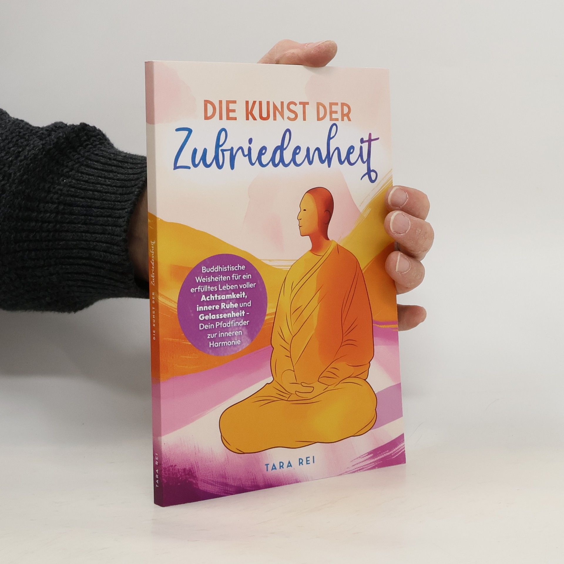 Tara Rei Die Kunst der Zufriedenheit