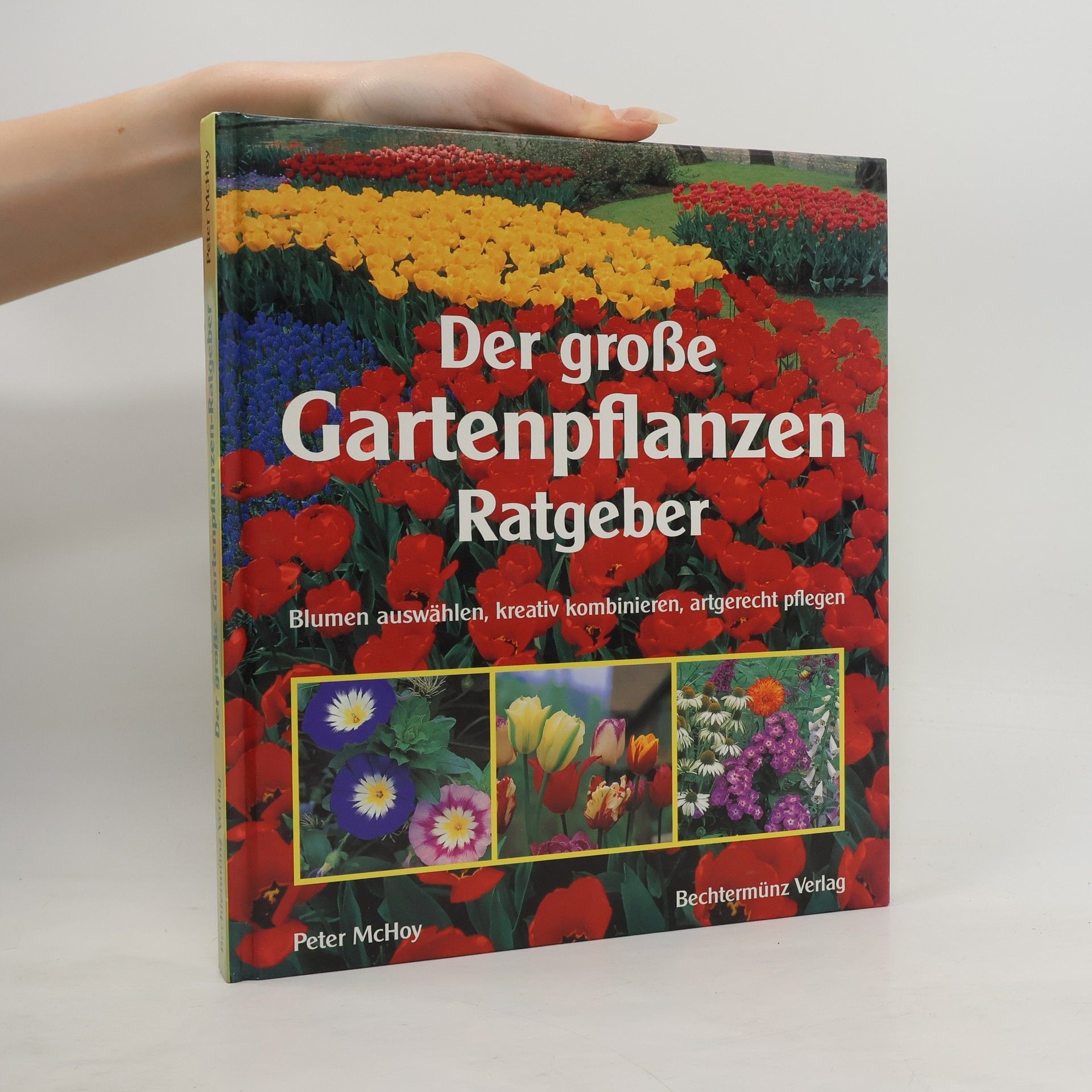 Peter McHoy Der große Gartenpflanzen-Ratgeber