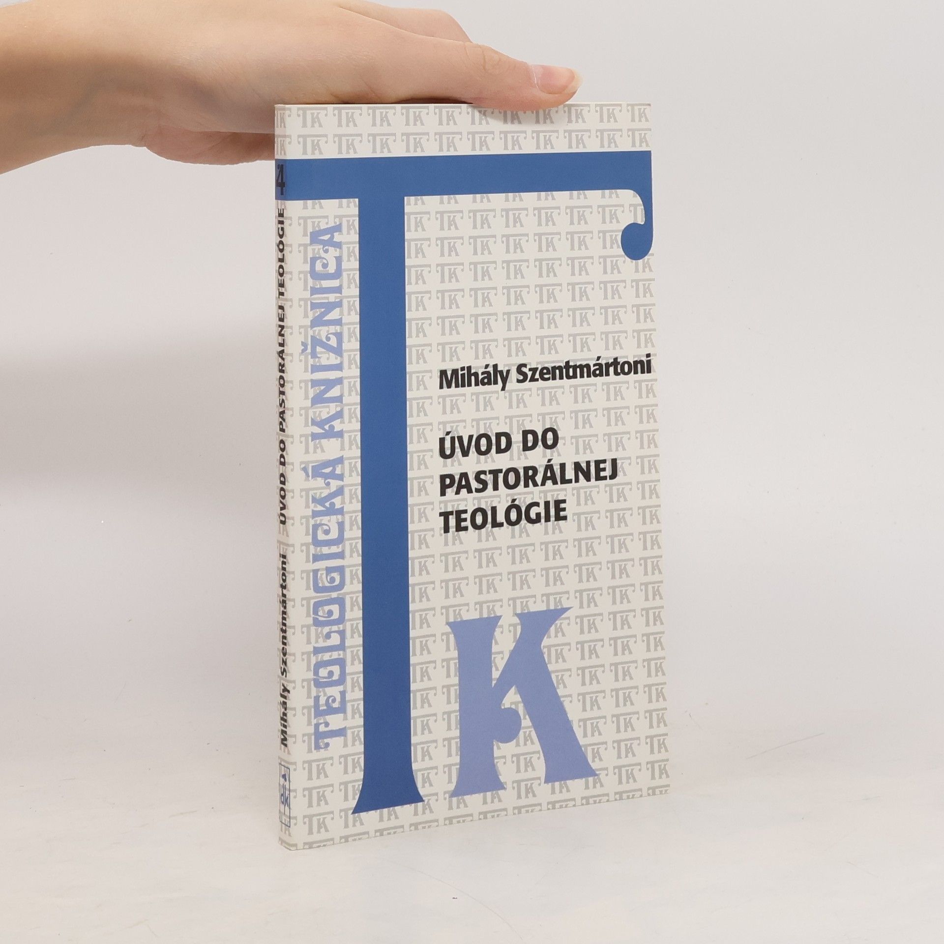 Mihály Szentmártoni Úvod do pastorálnej teológie