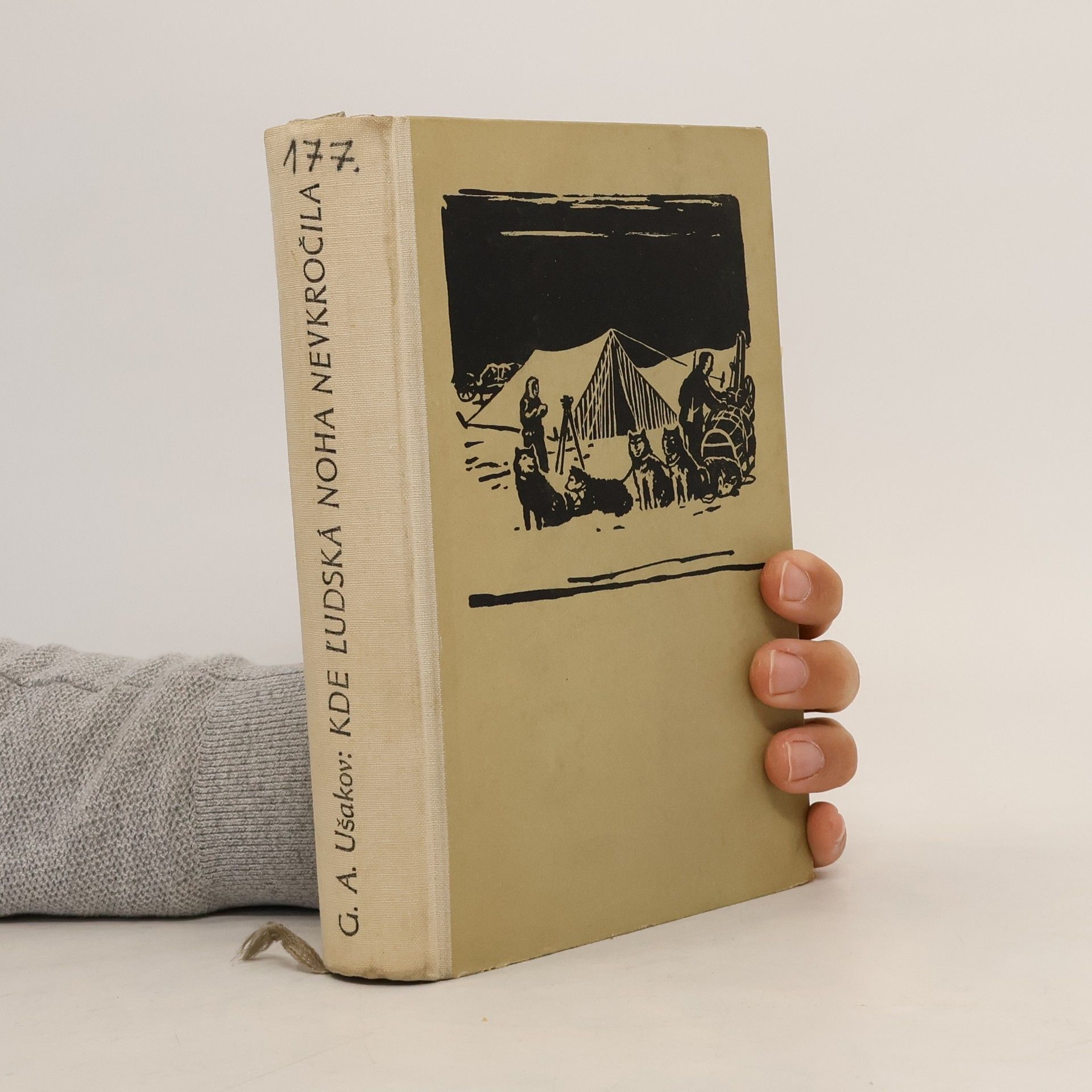 Georgij Aleksejevič Ušakov Kde ľudská noha nevkročila