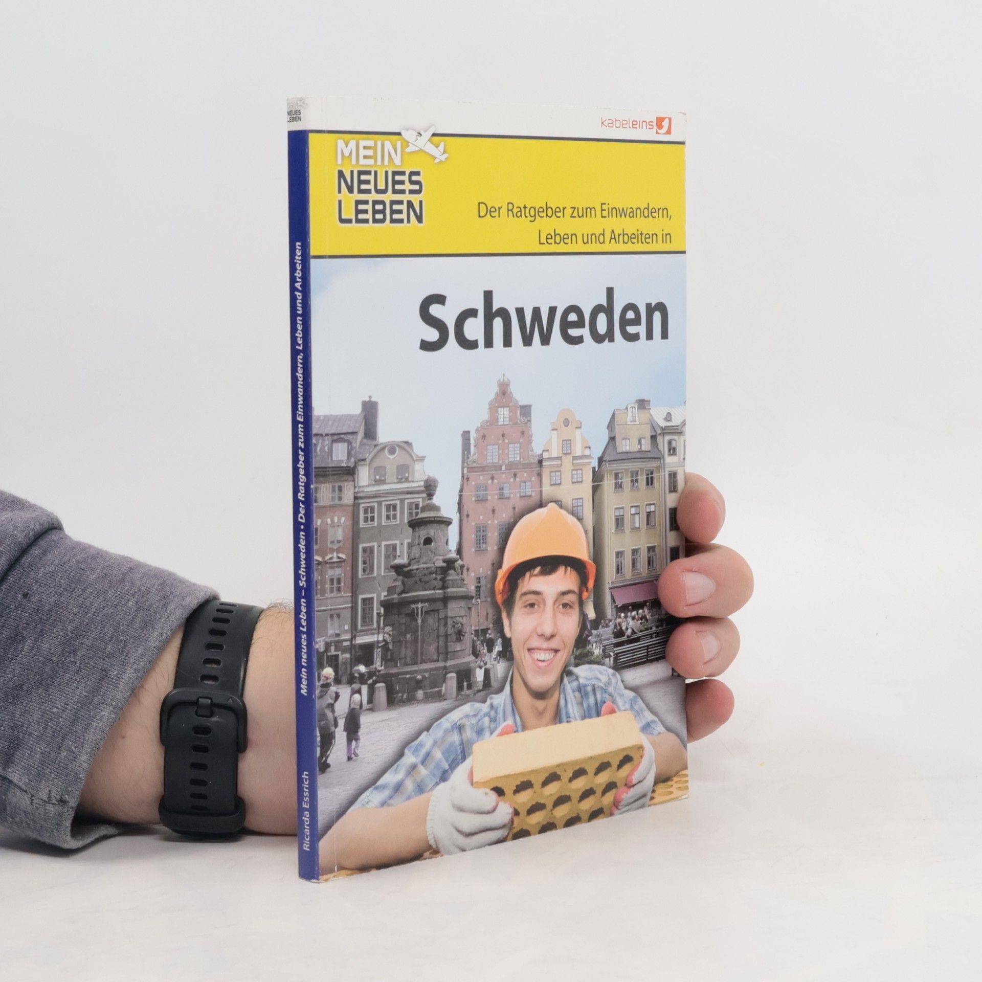 Ricarda Essrich Mein neues Leben - der Ratgeber zum Einwandern, Leben und Arbeiten in ...