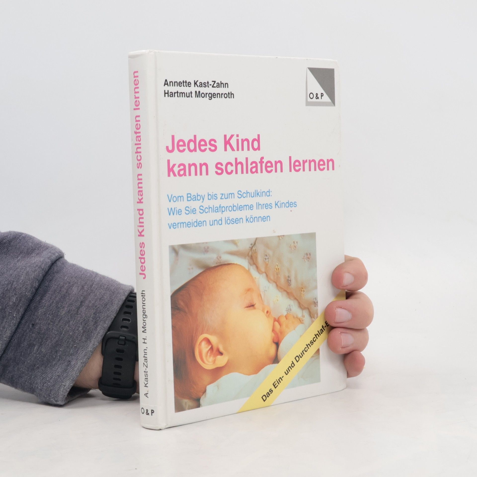 Annette Kast-Zahn Jedes Kind kann schlafen lernen