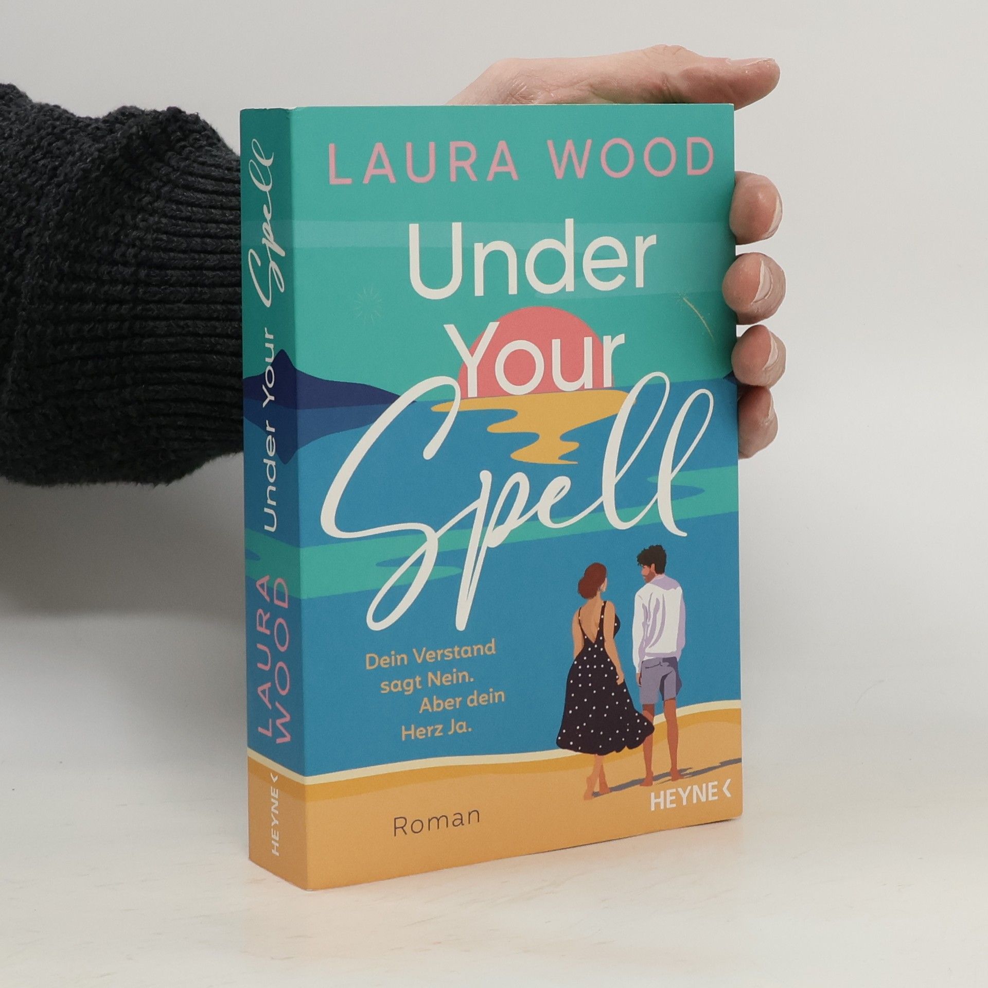 Under Your Spell – Dein Verstand sagt Nein. Aber dein Herz Ja.. Roman - Mit farbig gestaltetem Buchschnitt – nur in limitierter Erstauflage der gedruckten Ausgabe