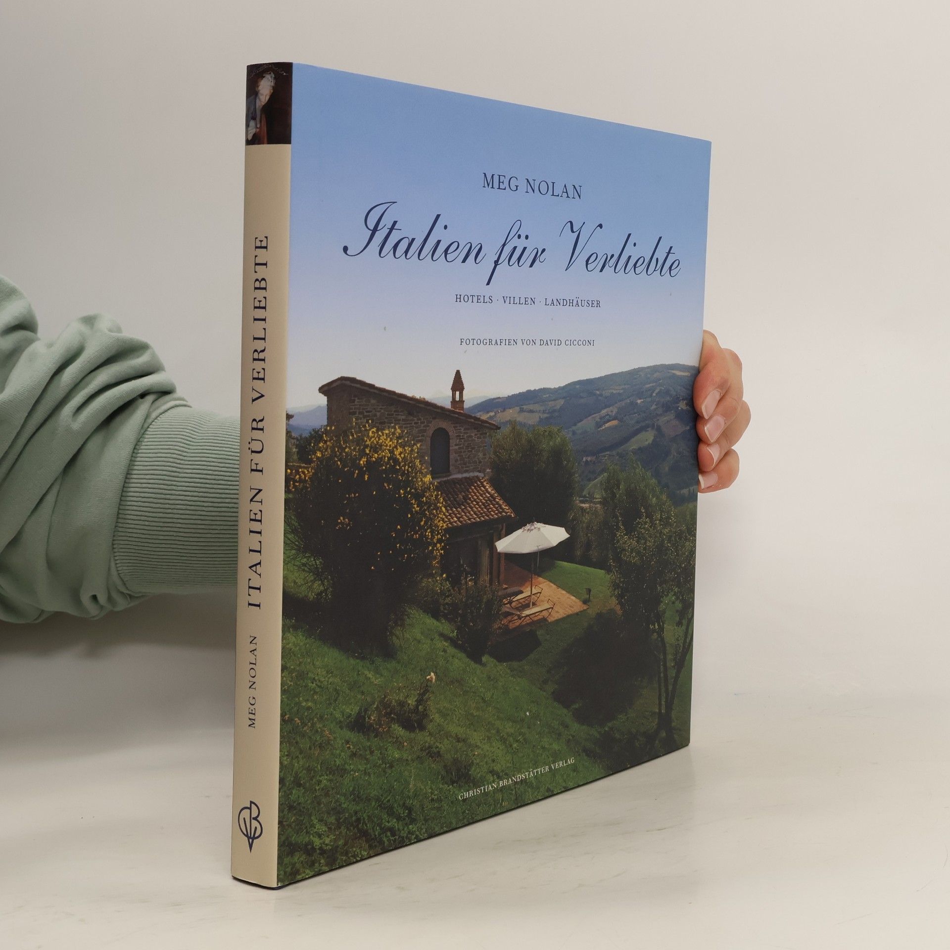 Meg Nolan Italien für Verliebte: Hotels, Villen, Landhäuser