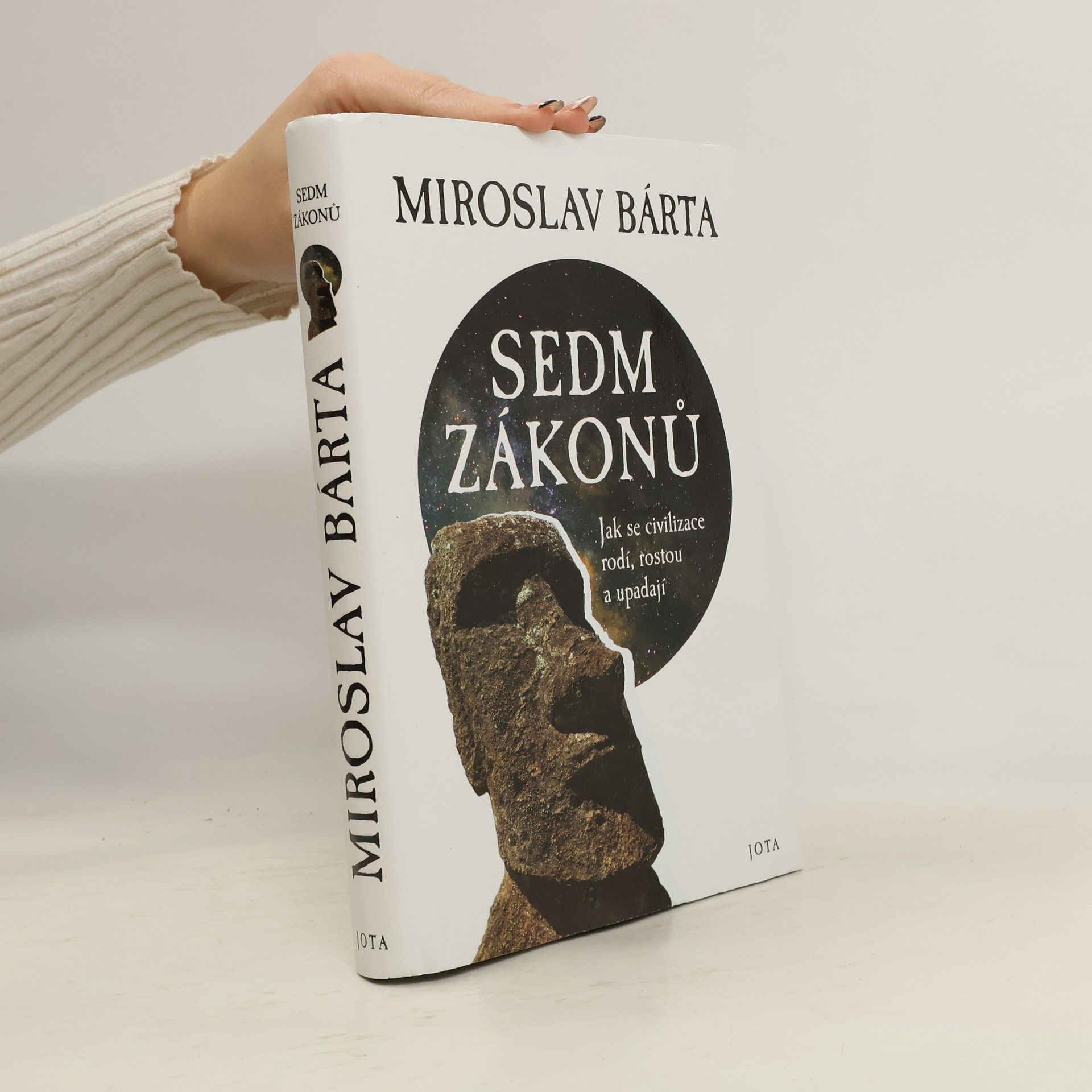 Miroslav Bárta Sedm zákonů: Jak civilizace vznikají, dosahují vrcholu a upadají
