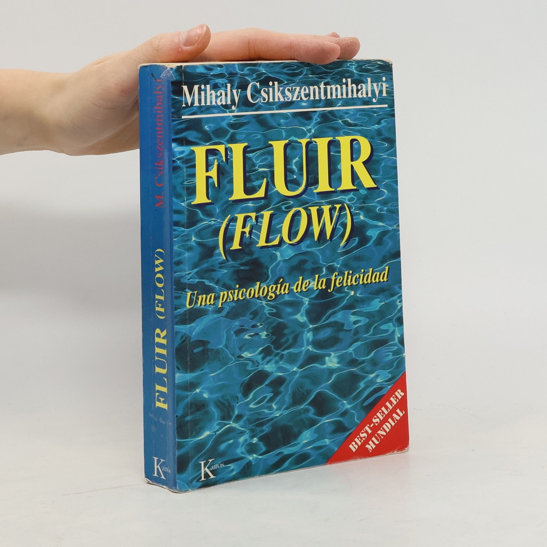 Mihaly Csikszentmihalyi Fluir (Flow): Una Psicología de la Felicidad