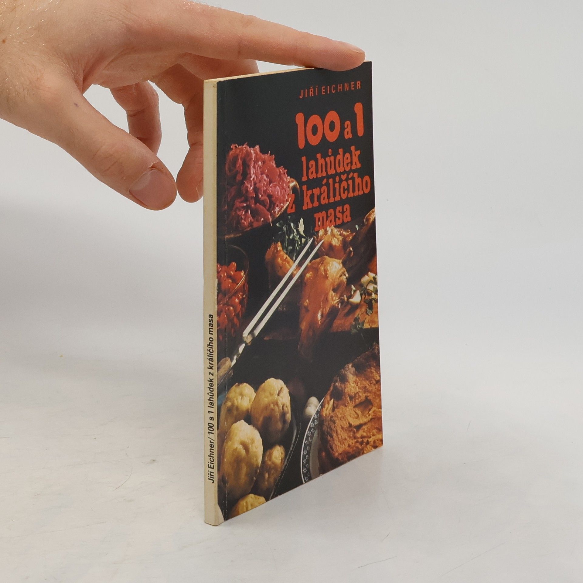 Jiří Eichner 100 a 1 lahůdek z králičího masa